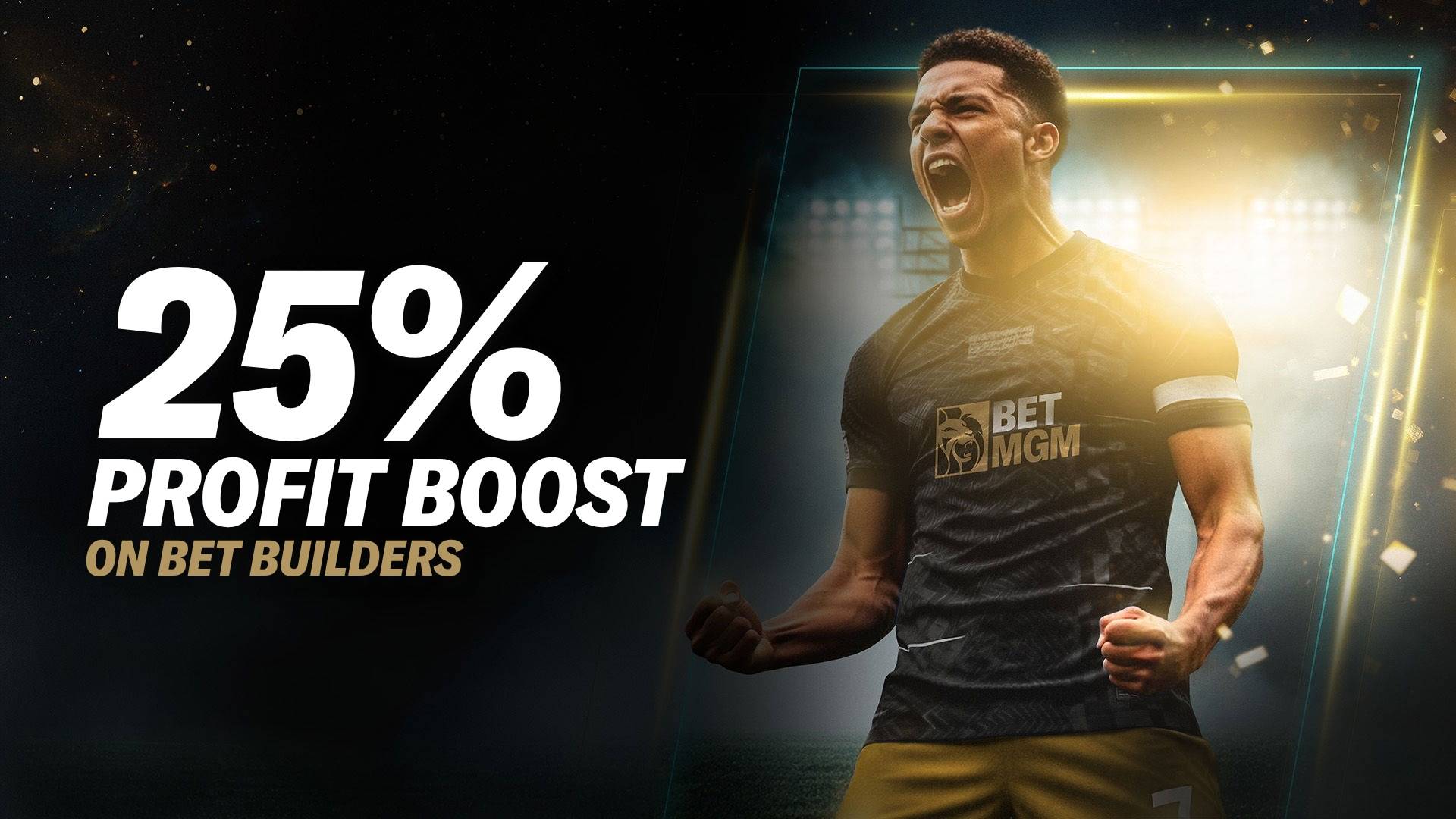 25% Profit Boost - Football Bet Builder