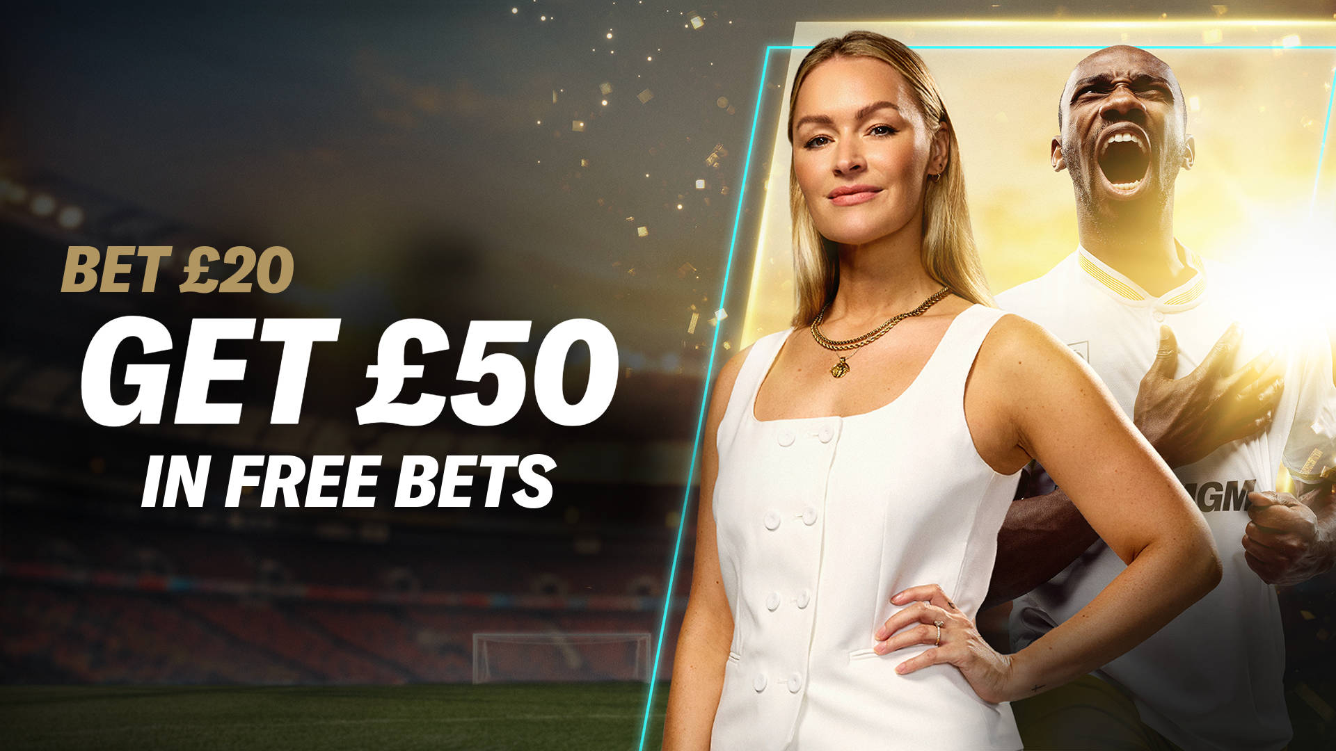 Bet £20, get £50 in Free Bets