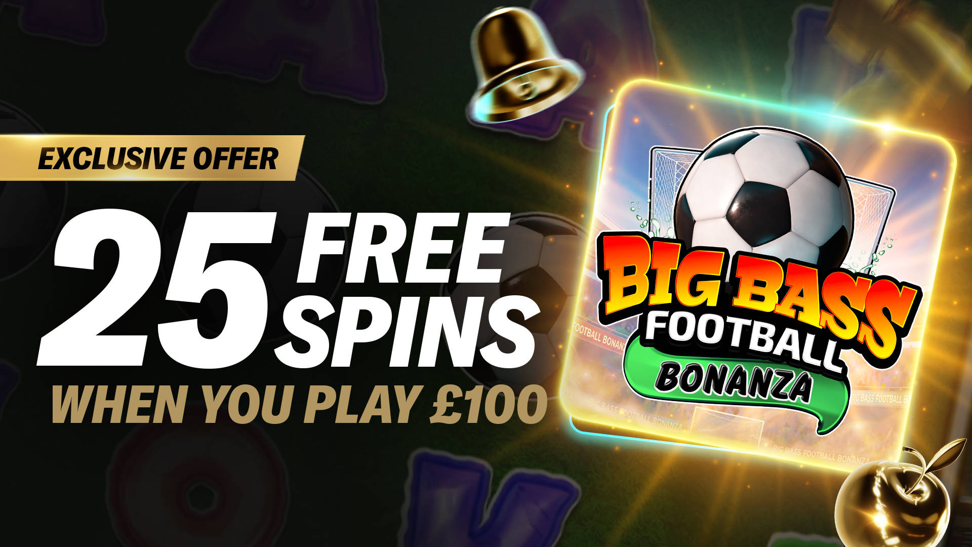 FISHING'S COMING HOME: 25 FREE SPINS