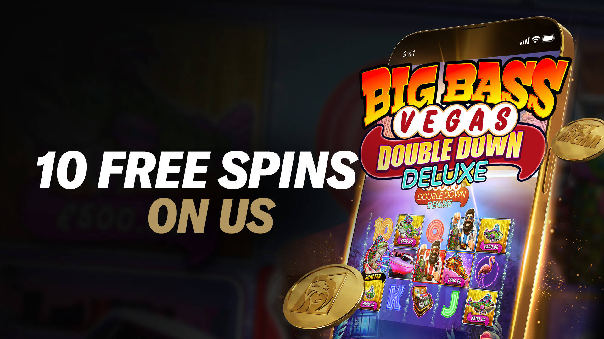 10 FREE SPINS ON US