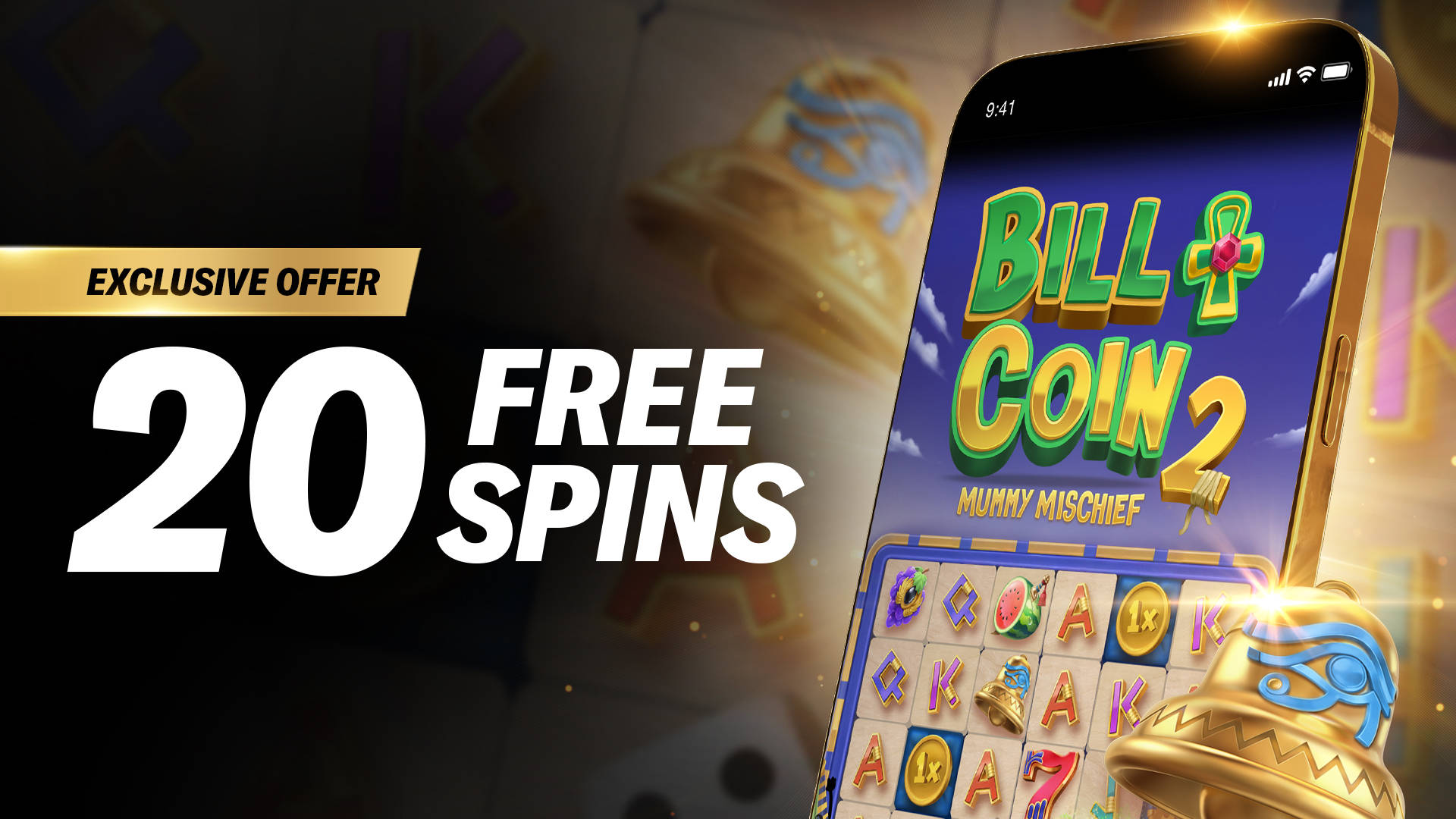 Exclusive offer: 20 Free Spins on Bill & Coin 2 Mummy Mischief.