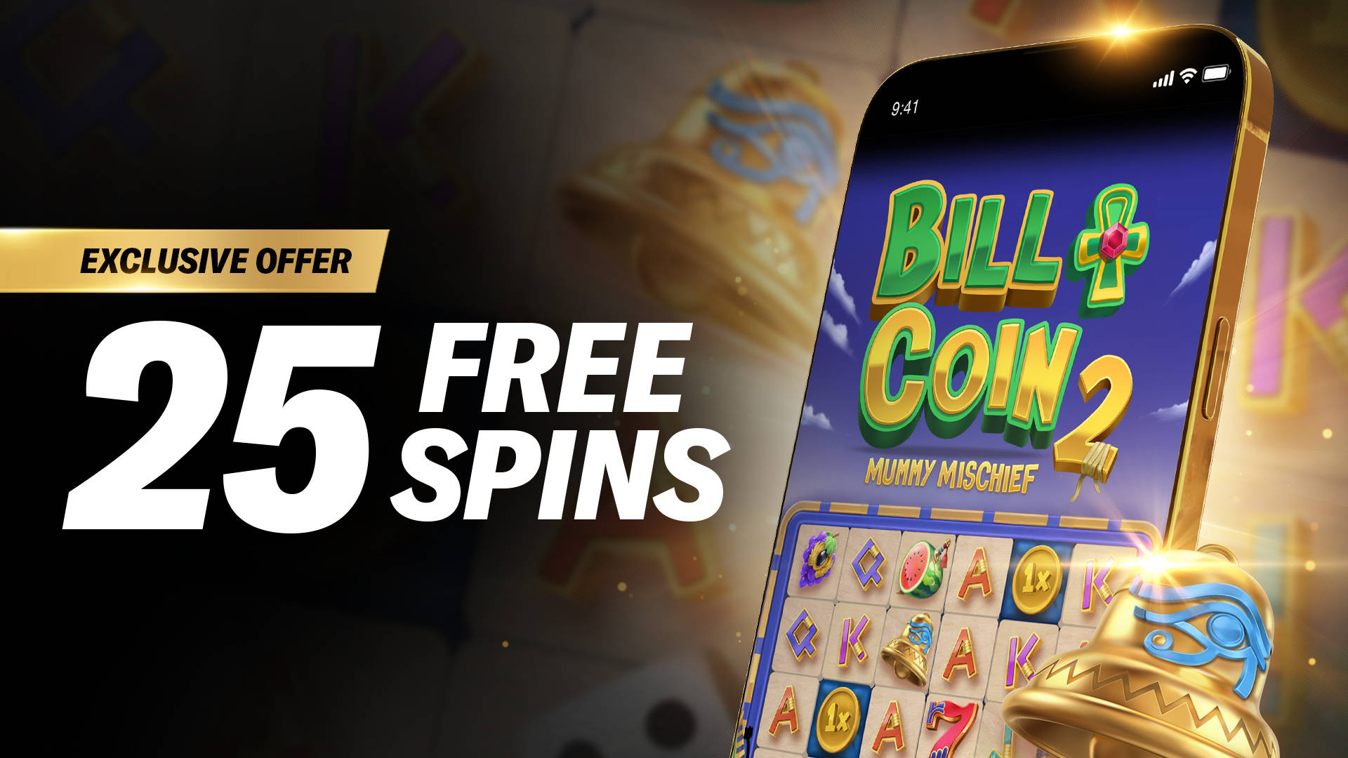 Exclusive offer: 25 Free Spins on Bill & Coin 2 Mummy Mischief.