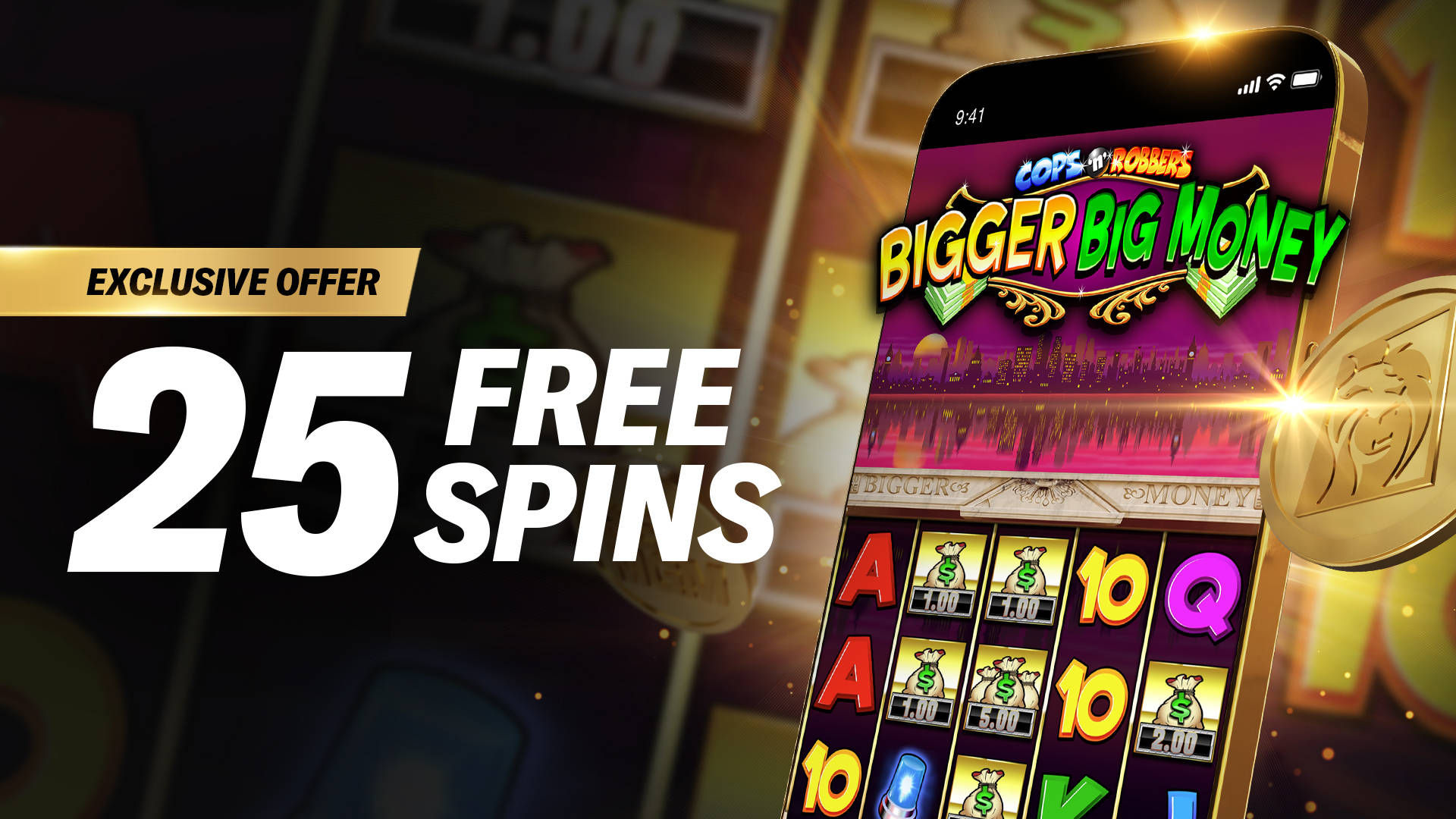 Exclusive Offer: 25 Free Spins on Cops 'n' Robbers Bigger Big Money slot game on a mobile phone.