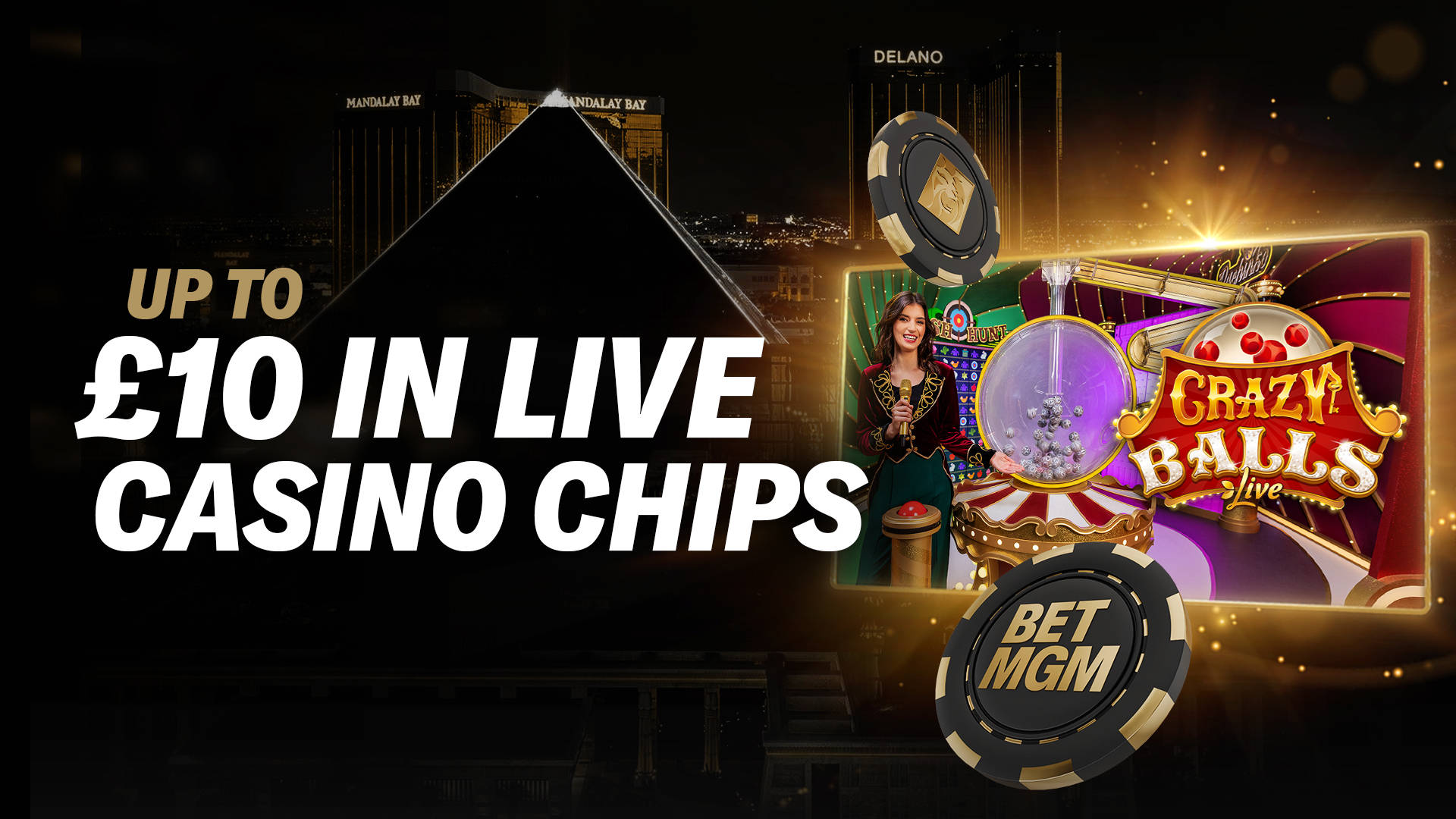 UP TO £10 IN LIVE CASINO CHIPS