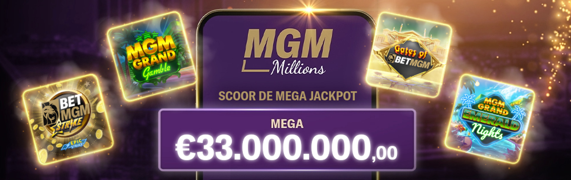 MGM Millions Torenhoge jackpots advertentie met een mega jackpot van €33.000.000,00.