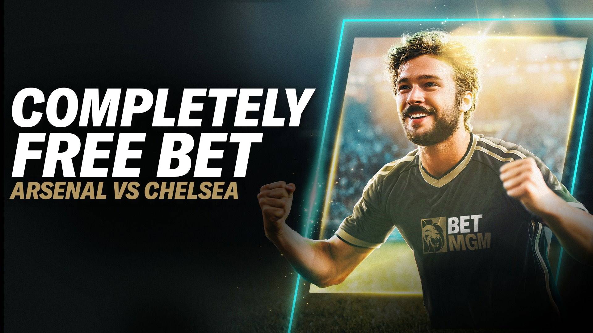 Completely Free Bet Builder To Use On Arsenal vs Chelsea