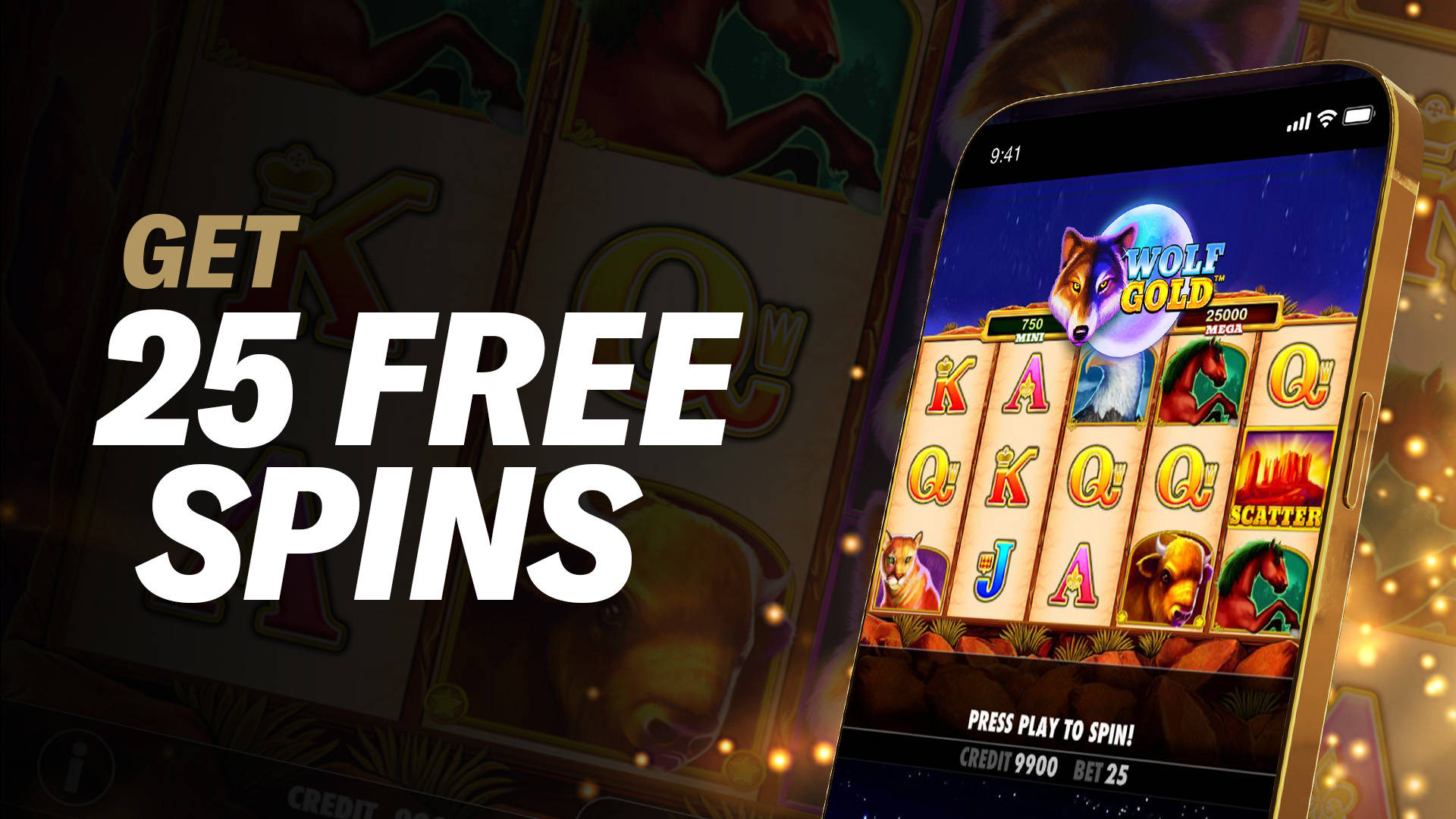 UP TO £25 IN FREE SPINS