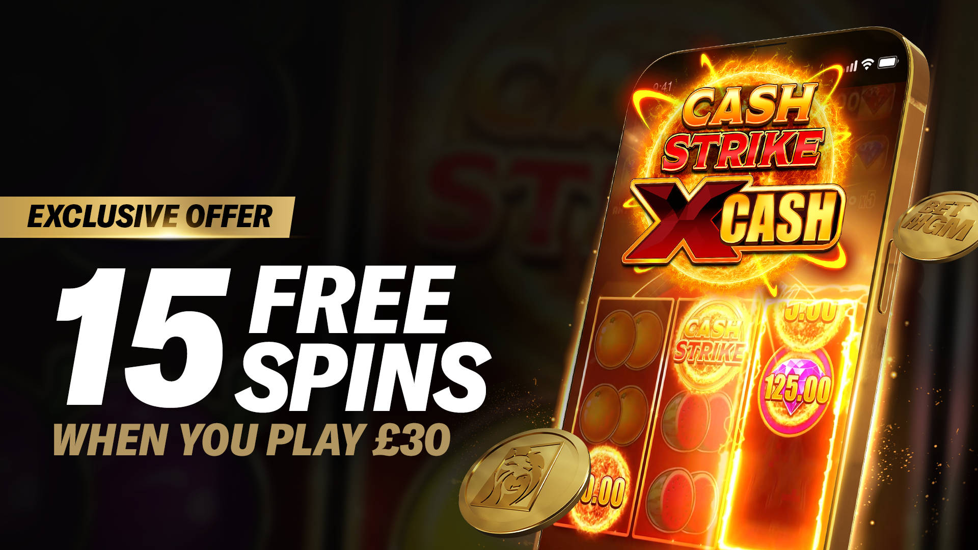 Exclusive offer: 15 Free Spins on Cash Strike X-Cash.