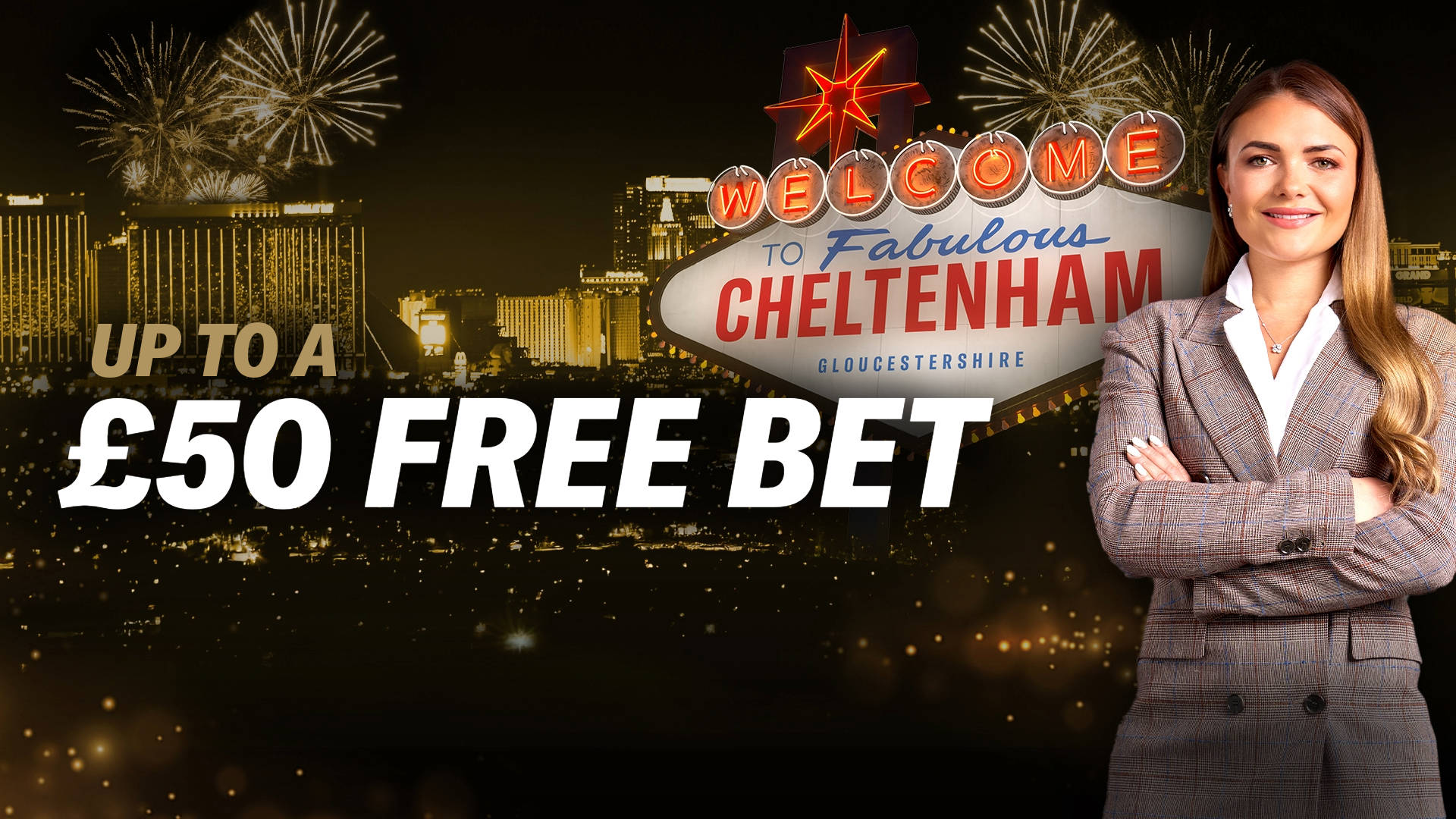 Up to £50 Free Bet promotion with a woman in a suit and a Welcome to Fabulous Cheltenham sign.