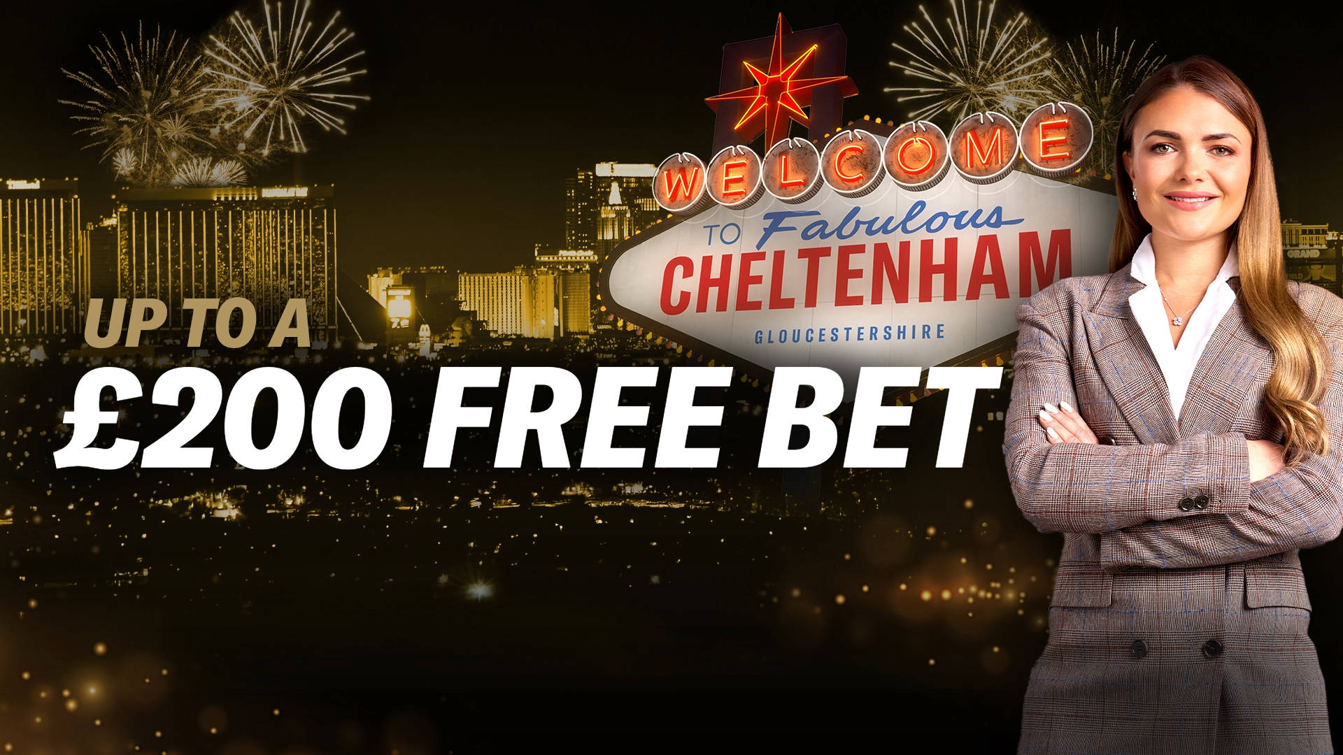 Up to £200 Free Bet offer for Cheltenham, with a woman in a suit and a Las Vegas-style sign.