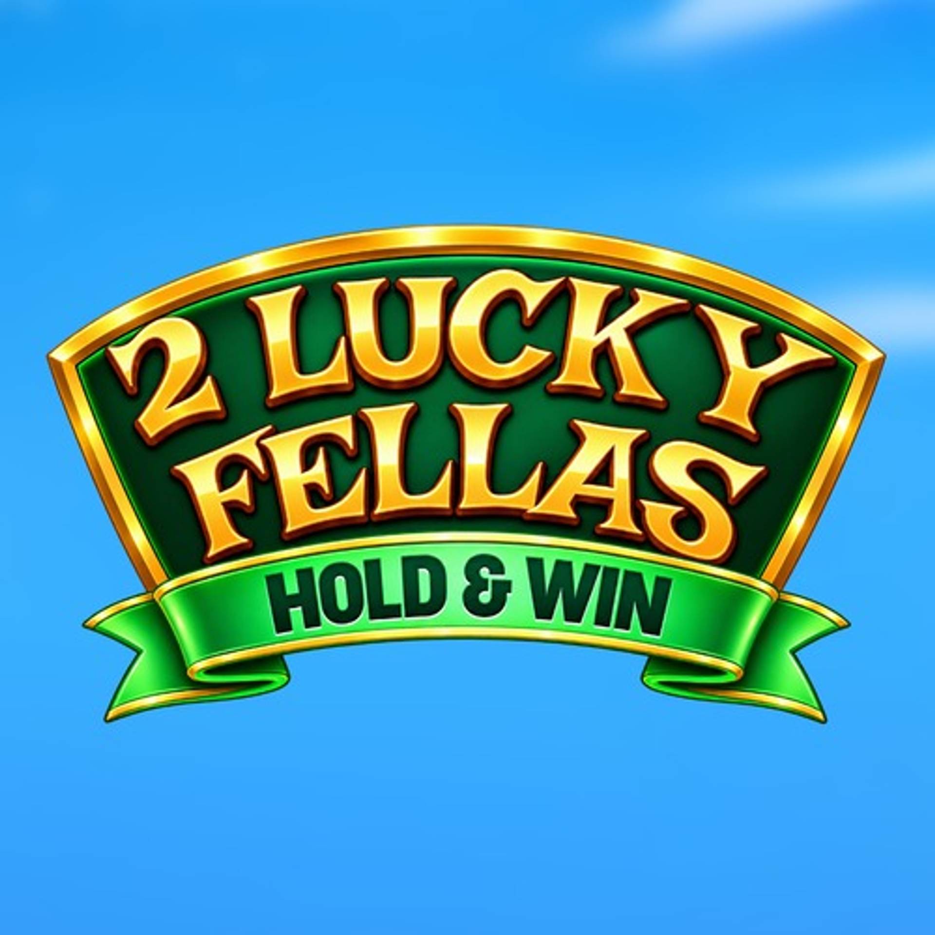 2 Lucky Fellas: Hold & Win