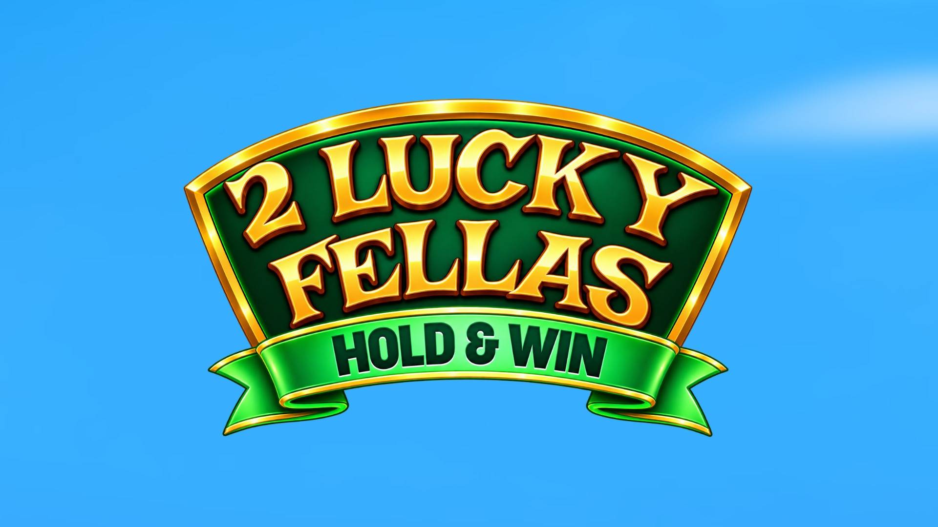 2 Lucky Fellas: Hold & Win