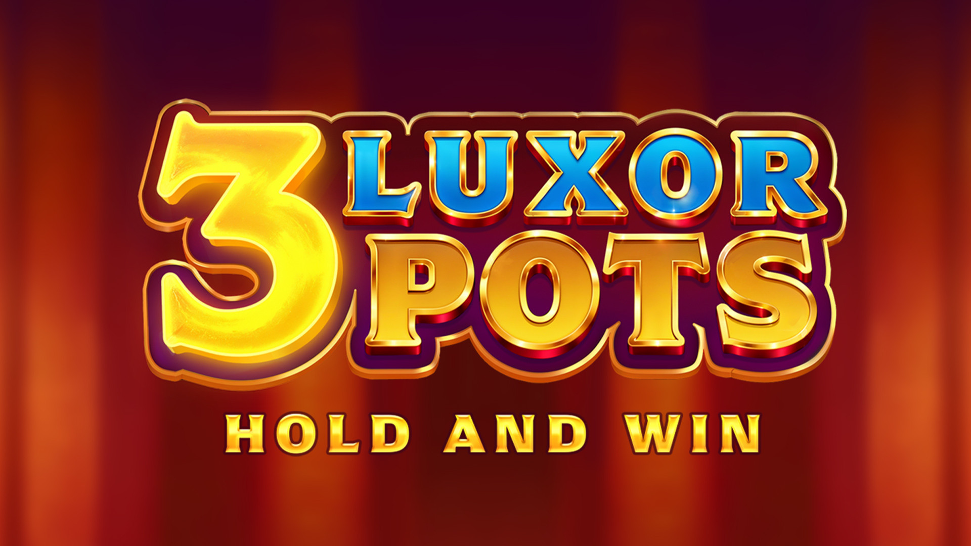 3 Luxor Pots: Hold and Win