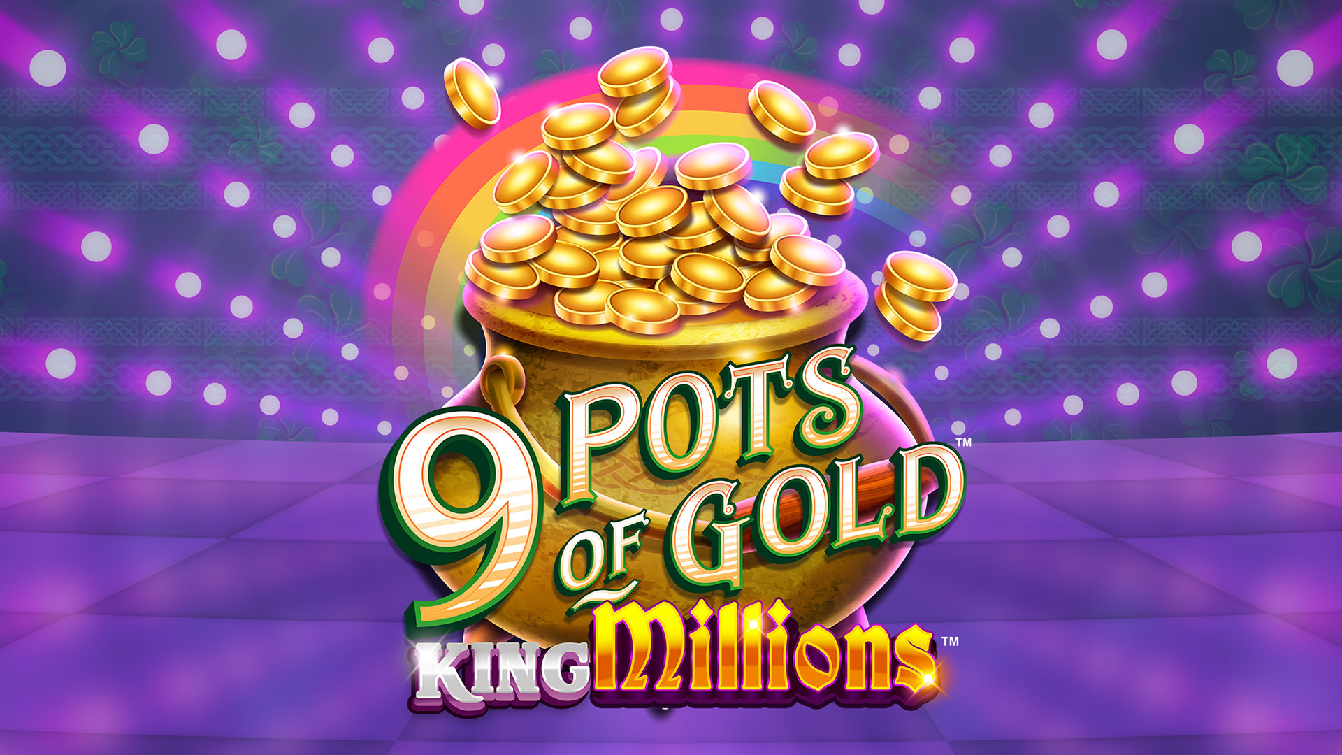 9 Pots of Gold King Millions