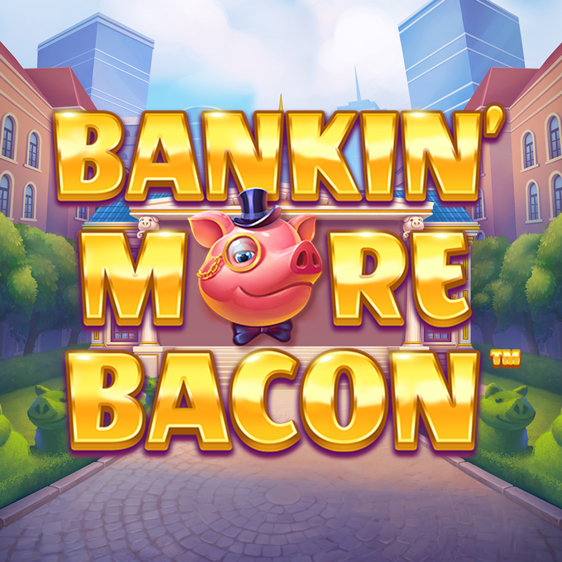 Bankin' More Bacon