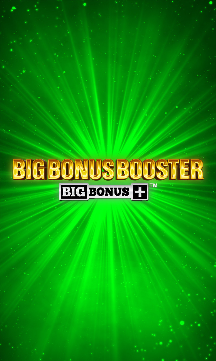 Big Bonus Booster