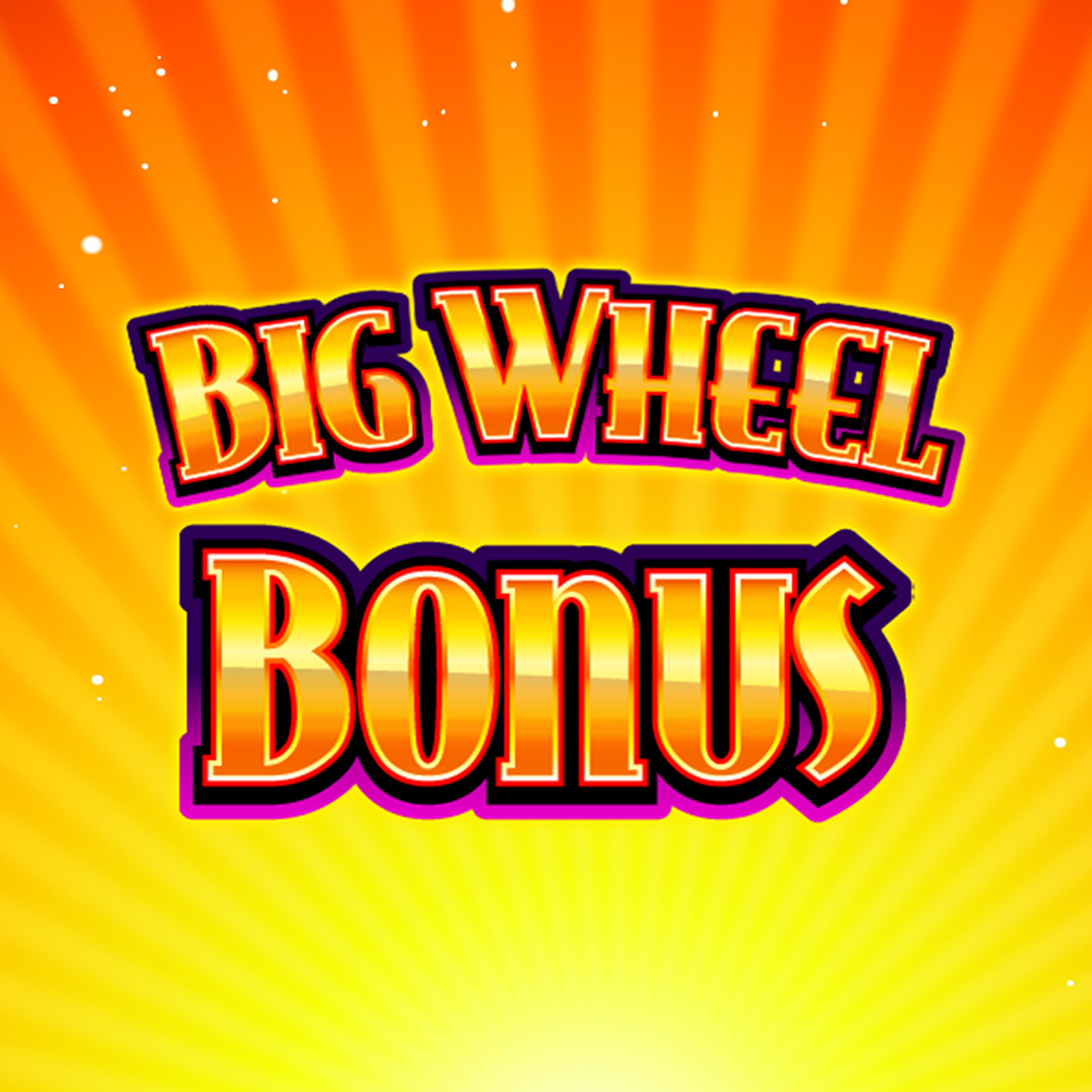 Big Wheel Bonus