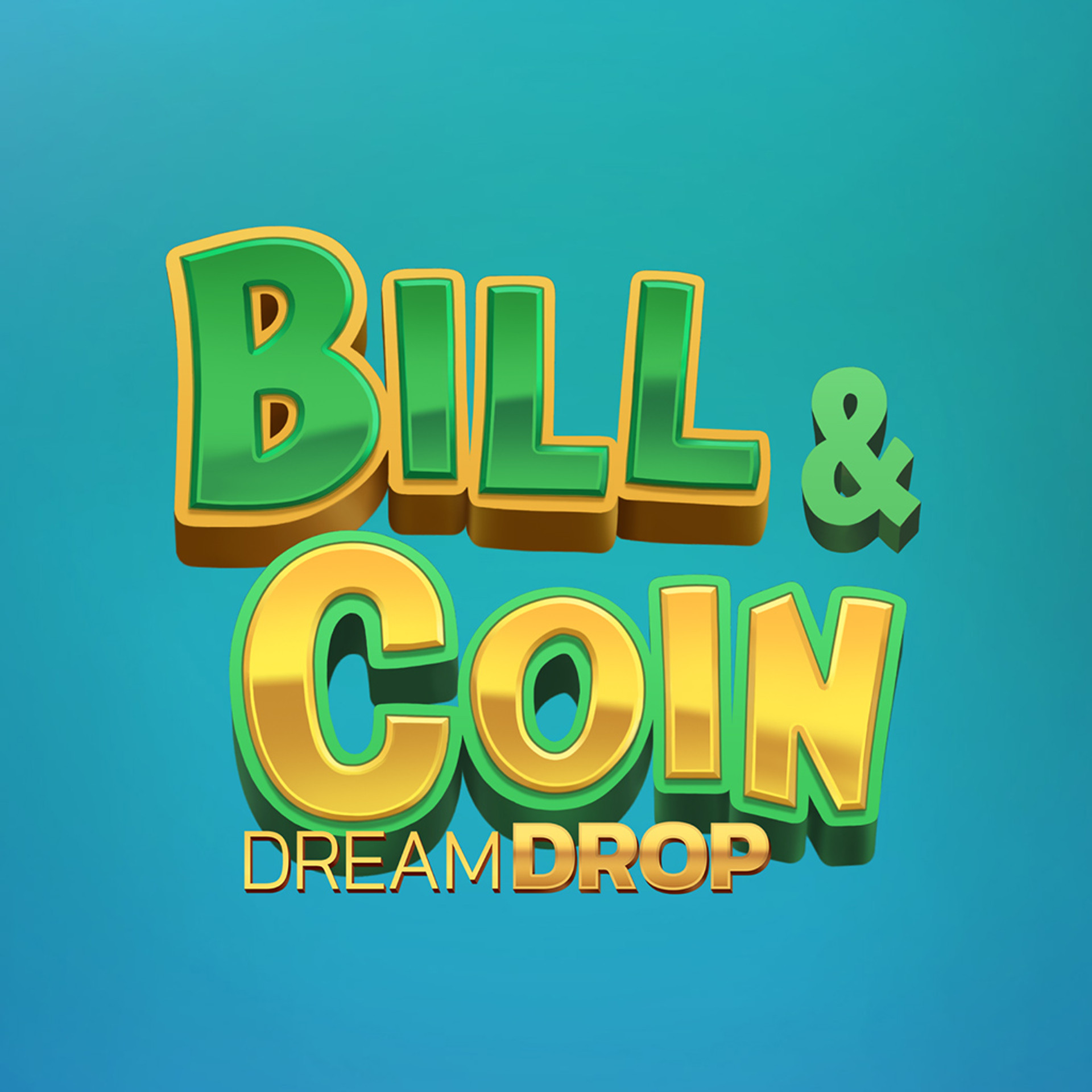 Bill & Coin Dream Drop