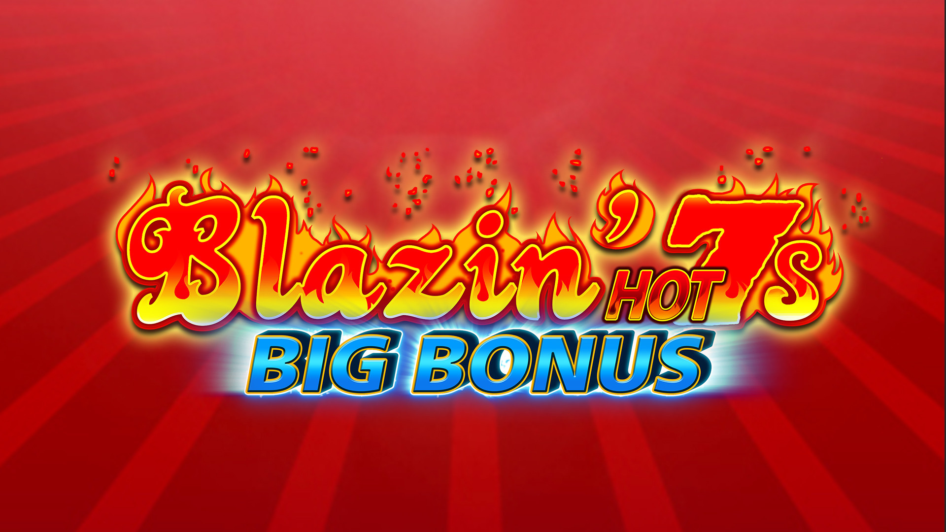 Blazin Hot 7'S Big Bonus