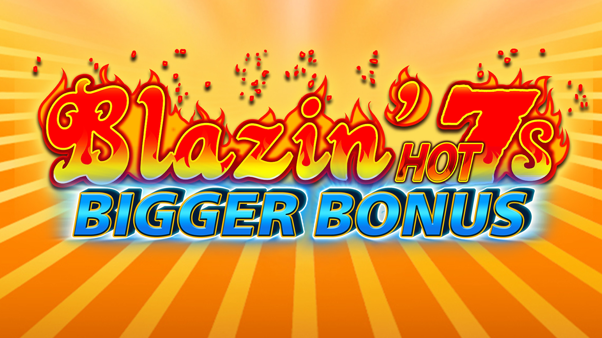 Blazin' Hot 7s Bigger Bonus