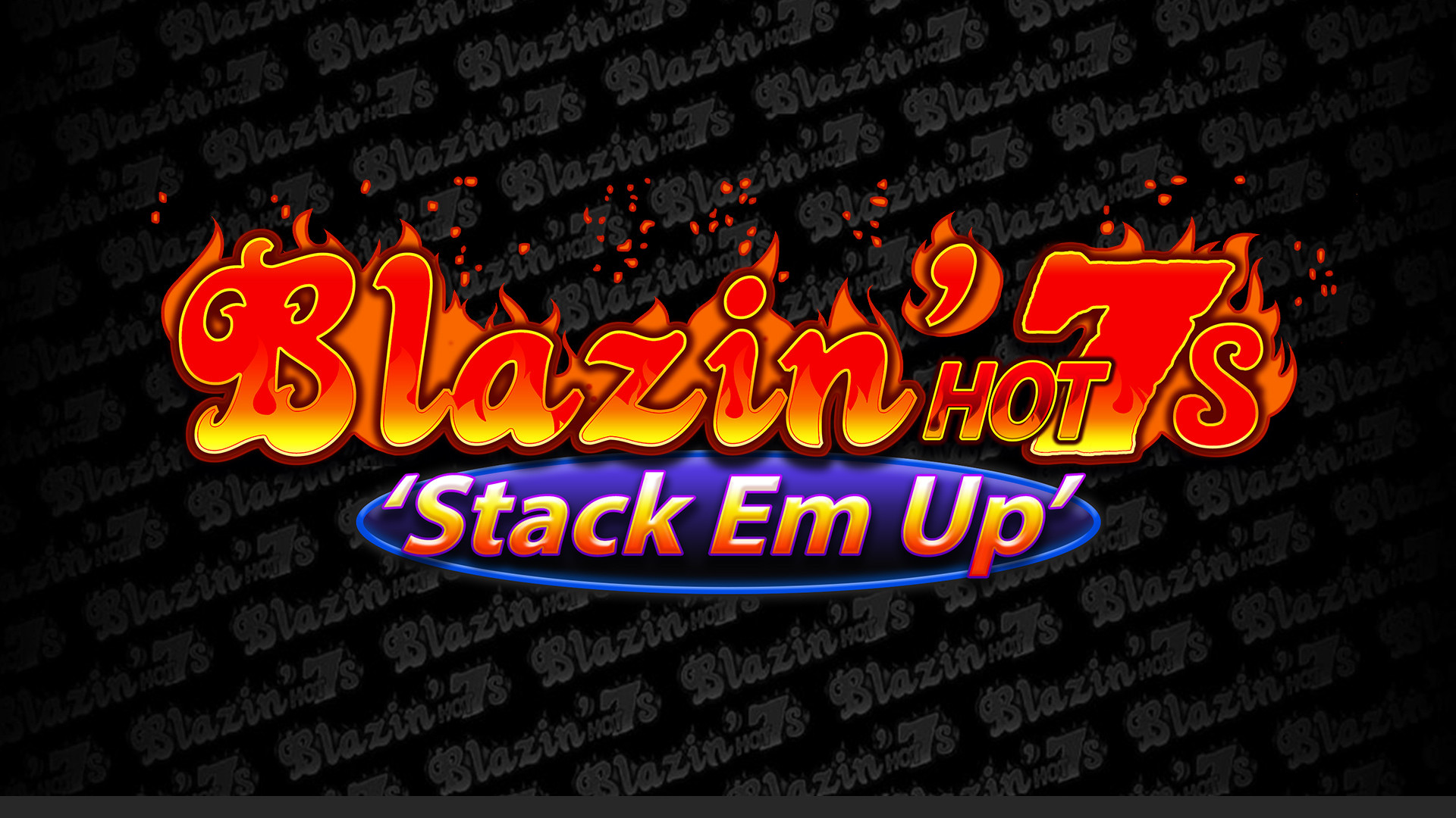 Blazin Hot 7s Stack Em Up