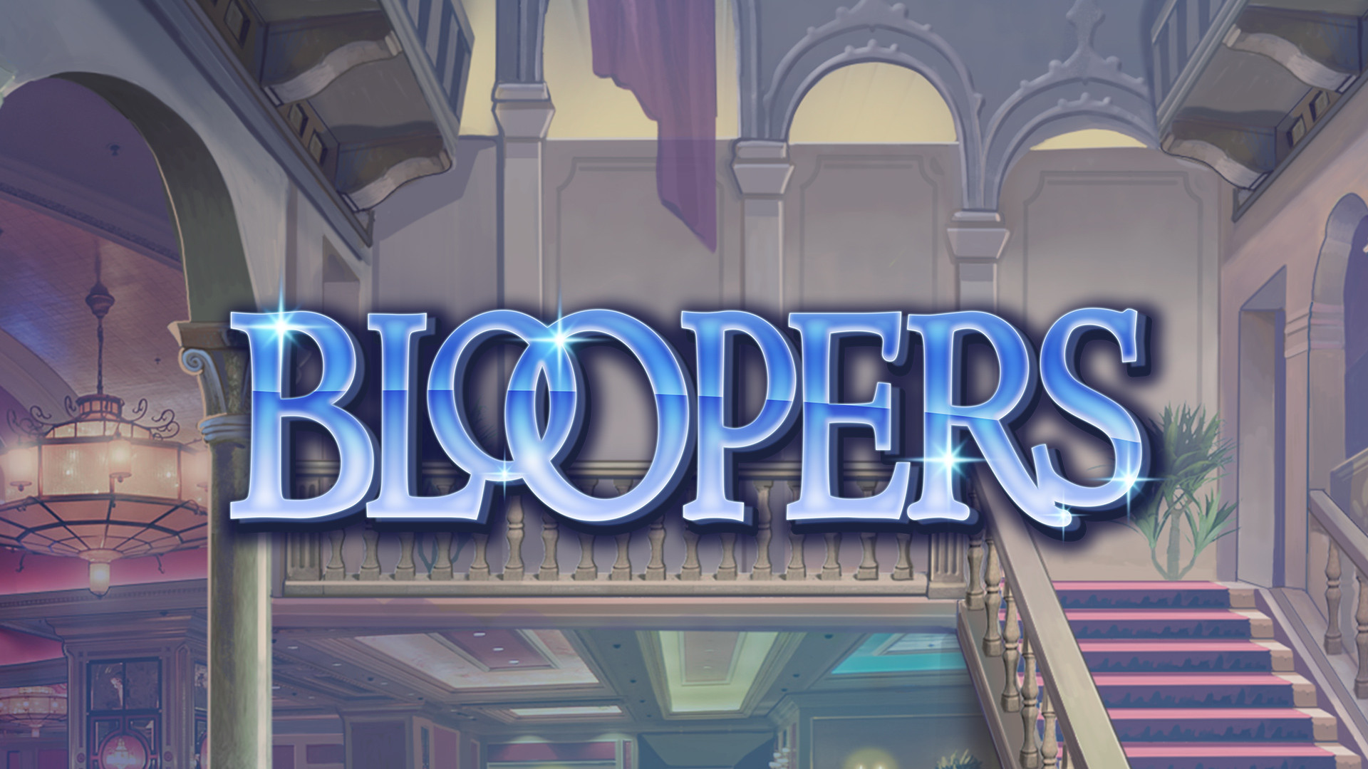 Bloopers