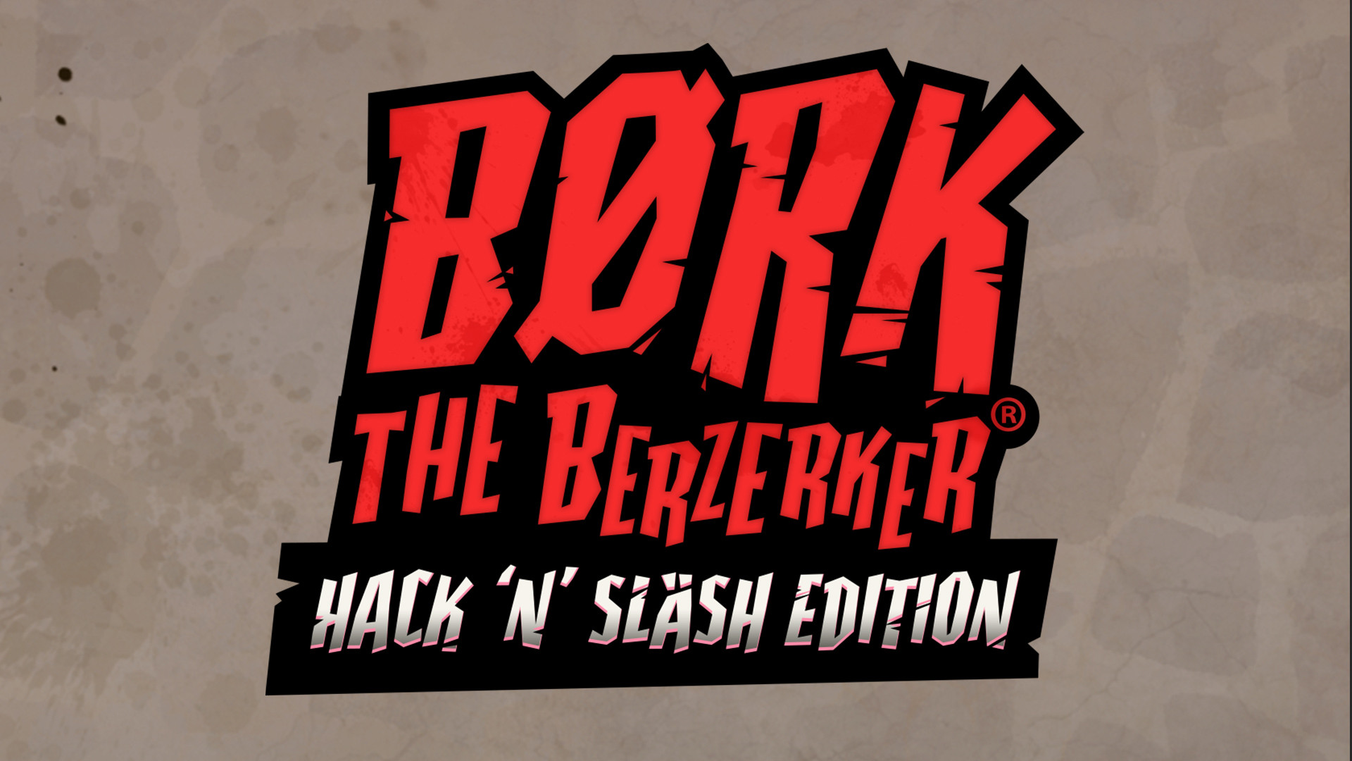 Bork the Berzerker Hack n Slash