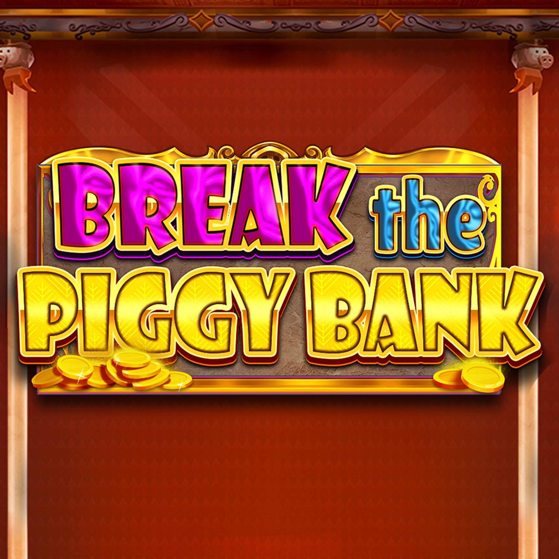 Break the Piggy Bank