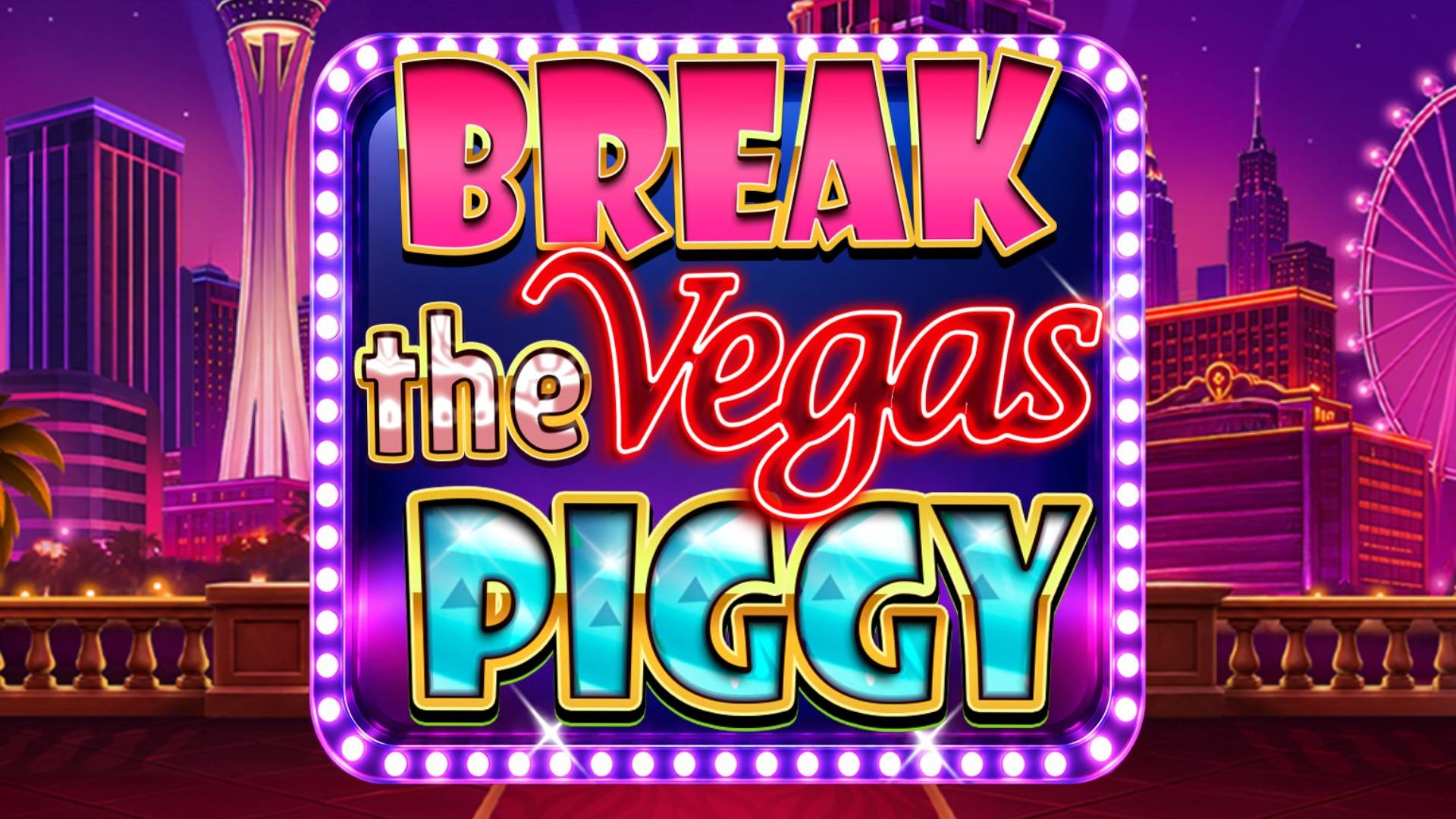 Break the Vegas Piggy