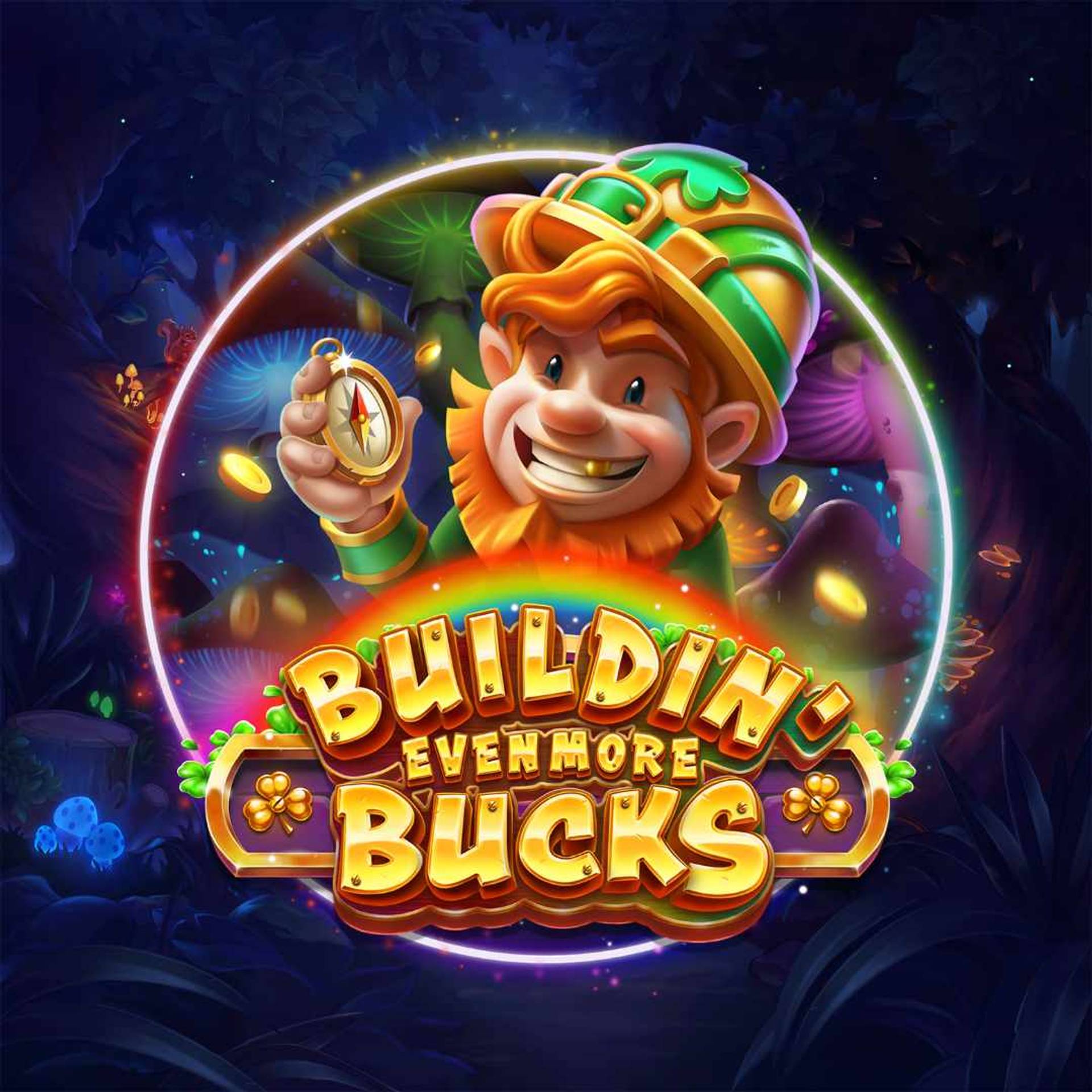 Buildin' Even More Bucks