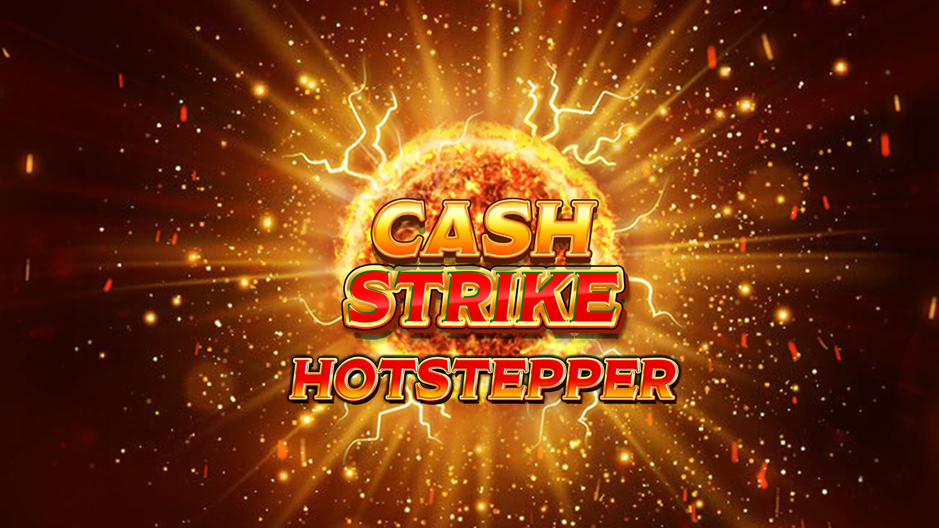 Cash Strike Hotstepper