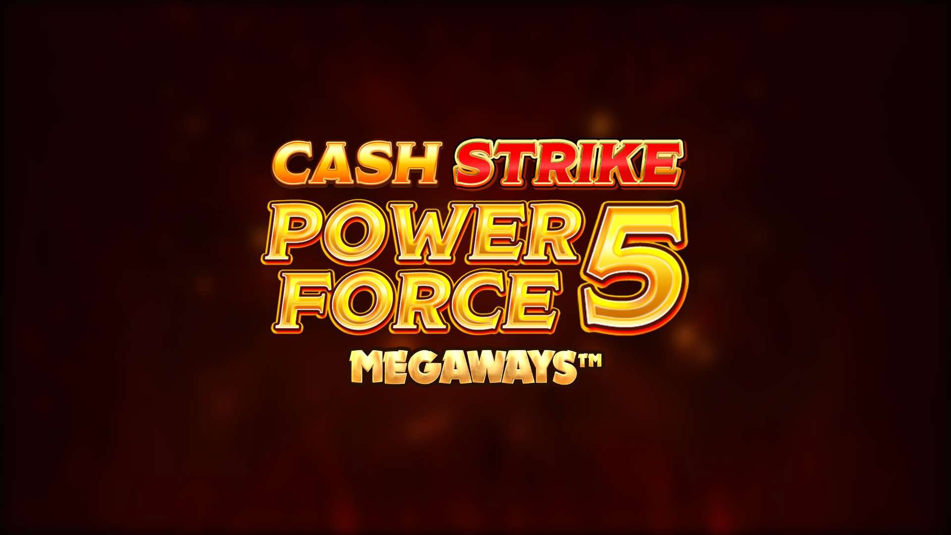 Cash Strike Power Force 5 Megaways