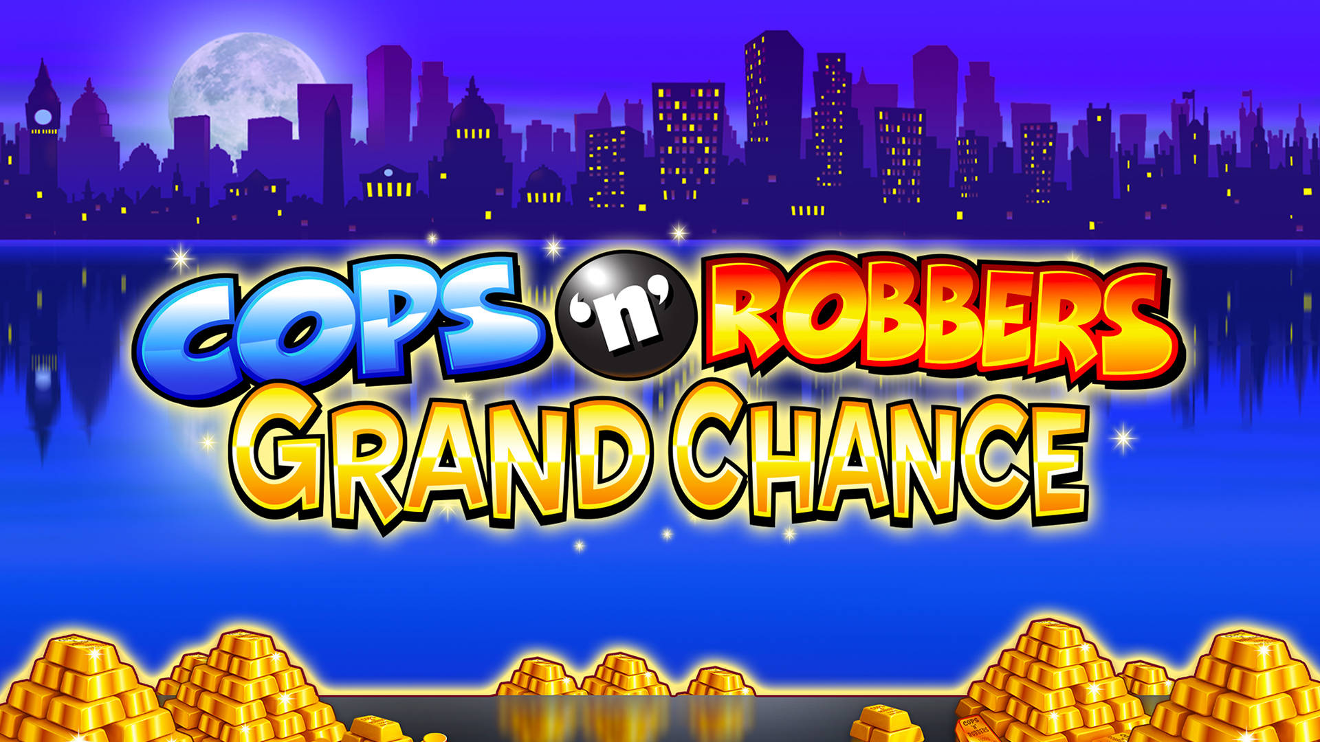 Cops 'n' Robbers Grand Chance
