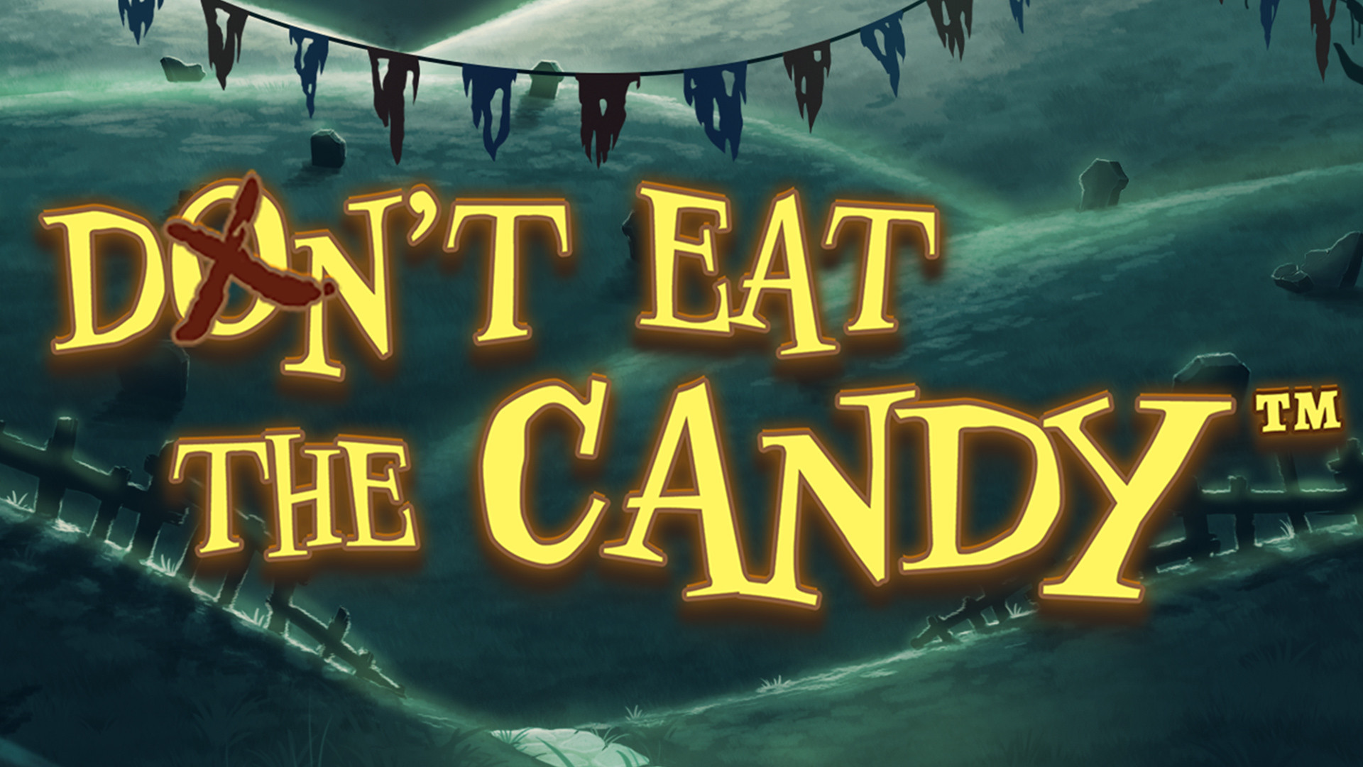 Don't Eat The Candy