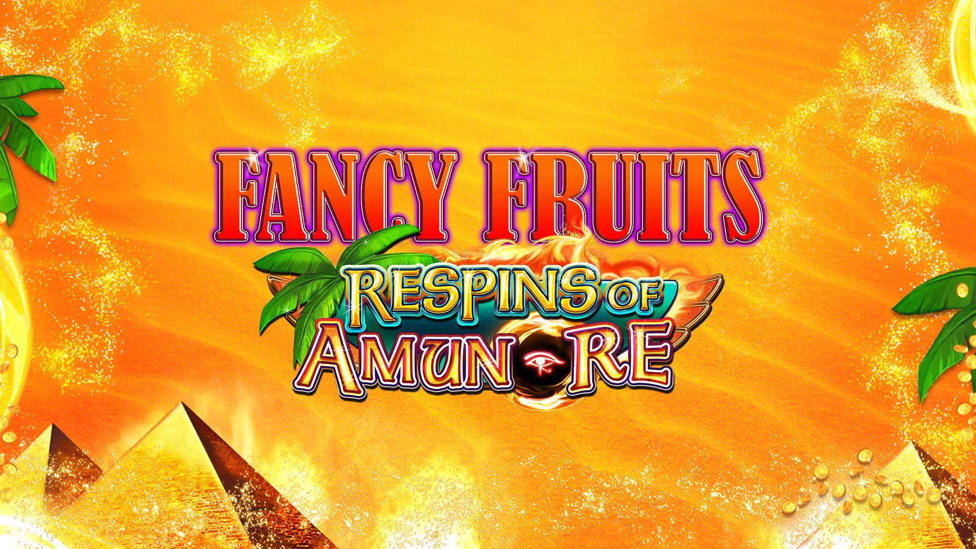 Fancy Fruits Respins of Amun Re