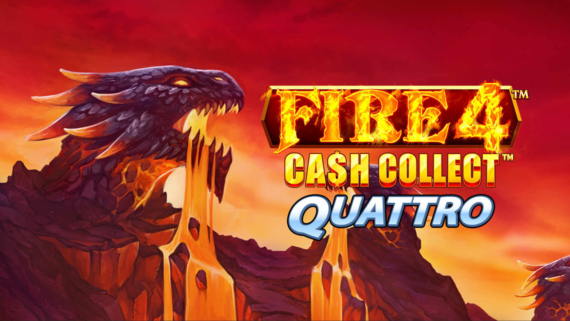 Fire 4 Cash Collect Quattro