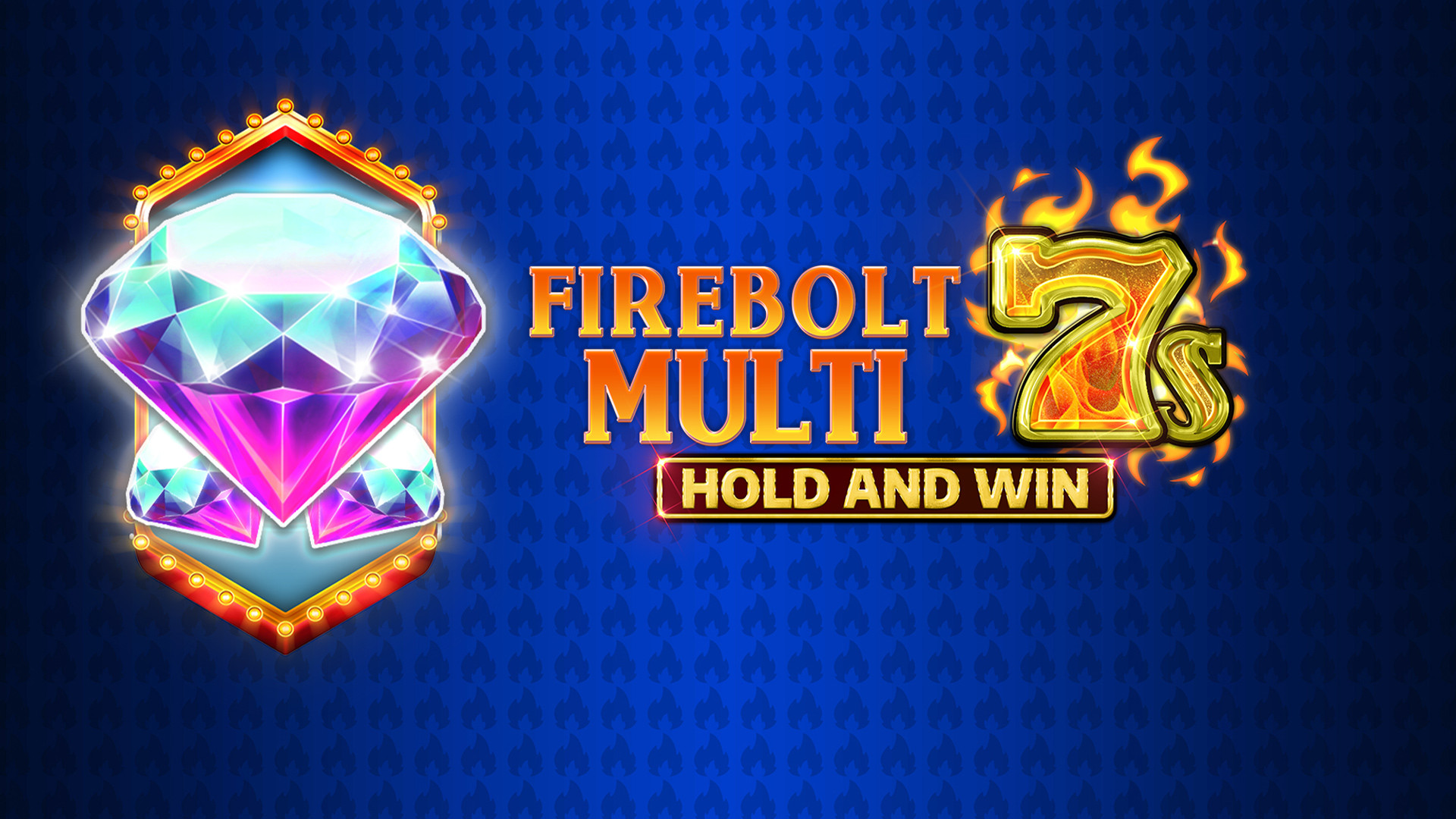 Firebolt Multi 7s Hold and Win