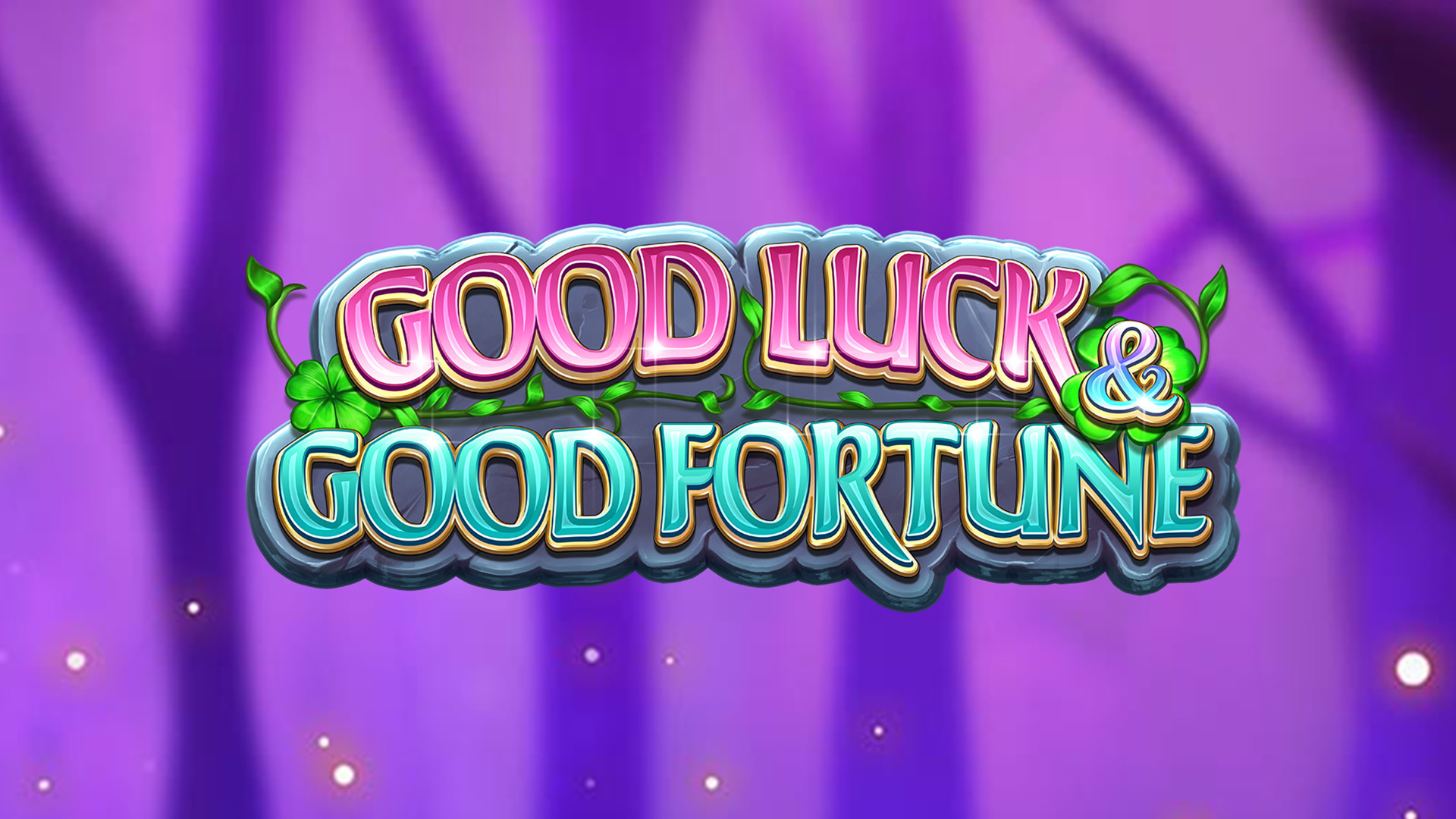 Good Luck & Good Fortune