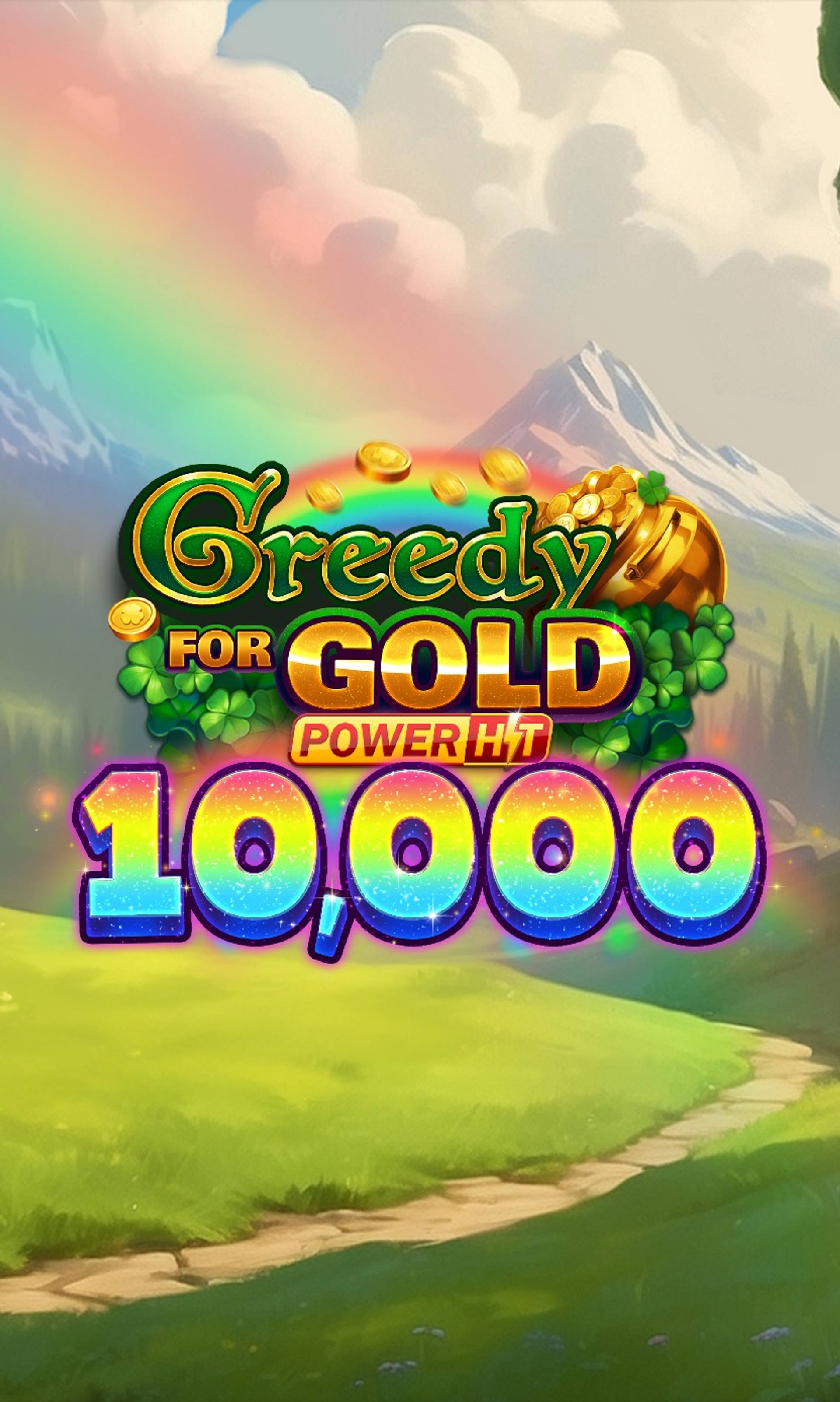 Greedy for Gold: Power Hit 10,000