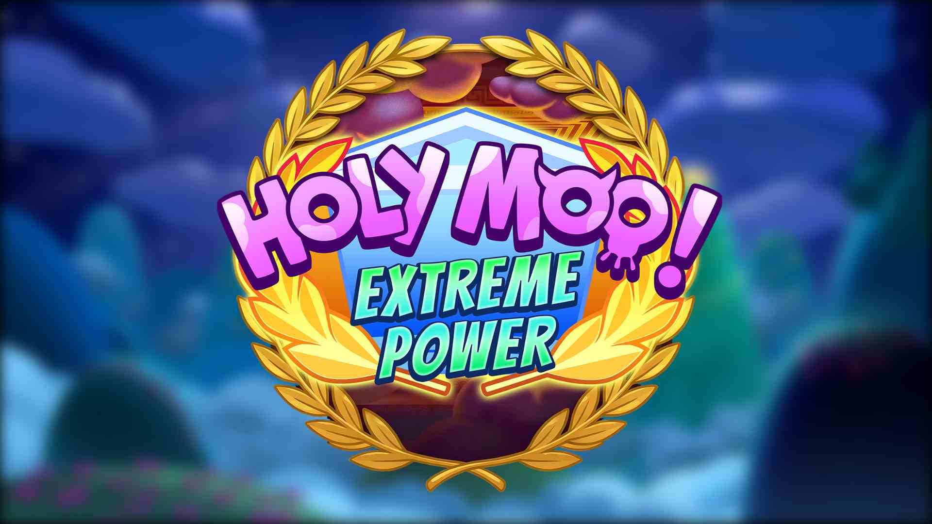 Holy Moo! Extreme Power