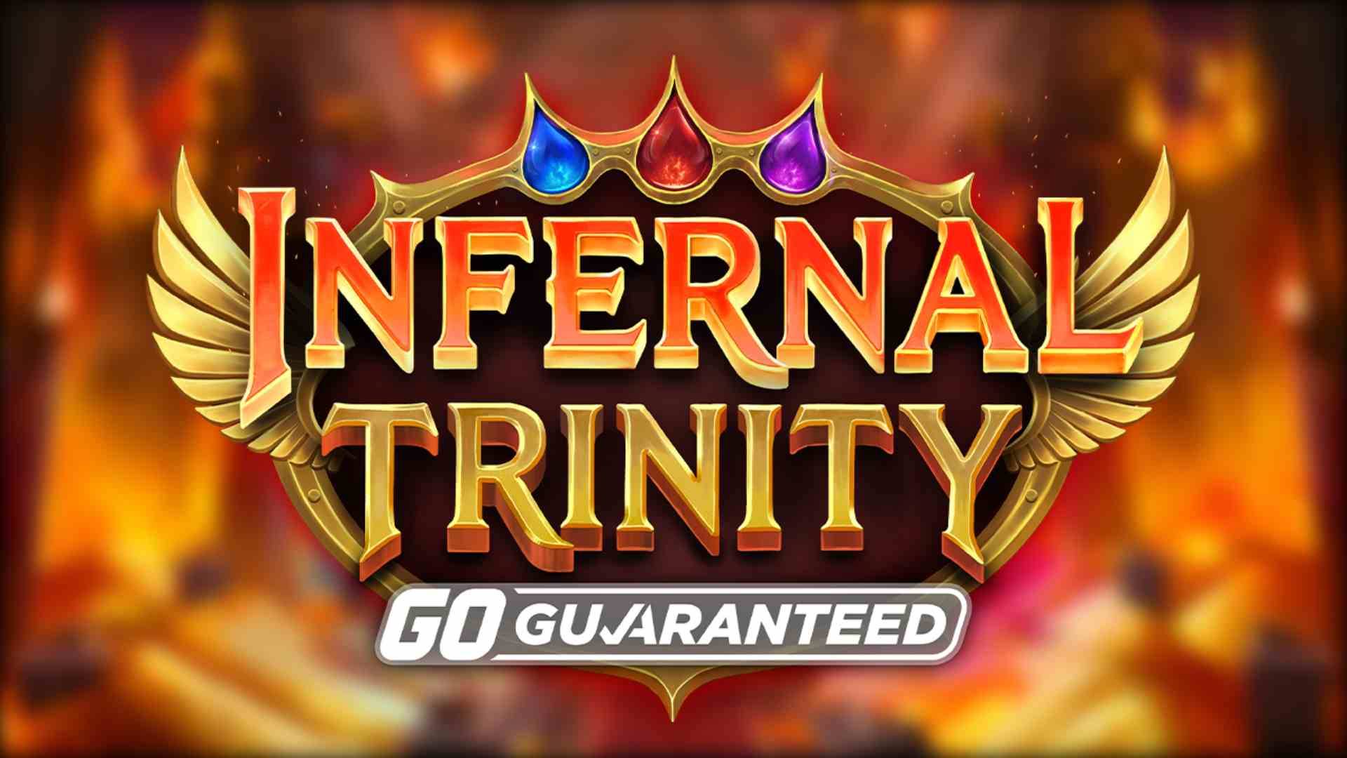 Infernal Trinity GO Guaranteed