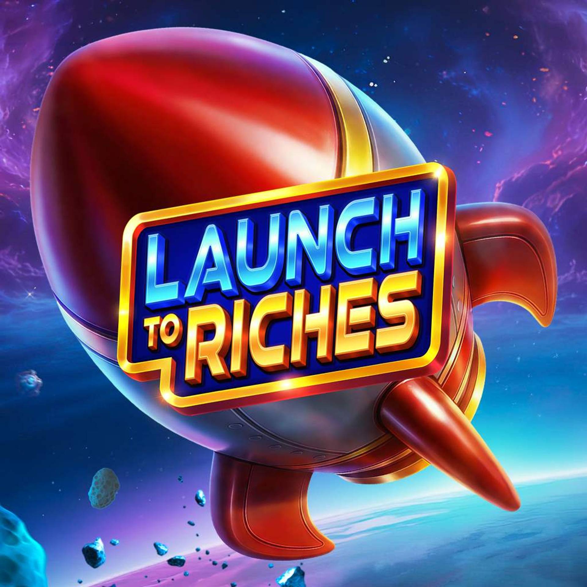 Launch to Riches