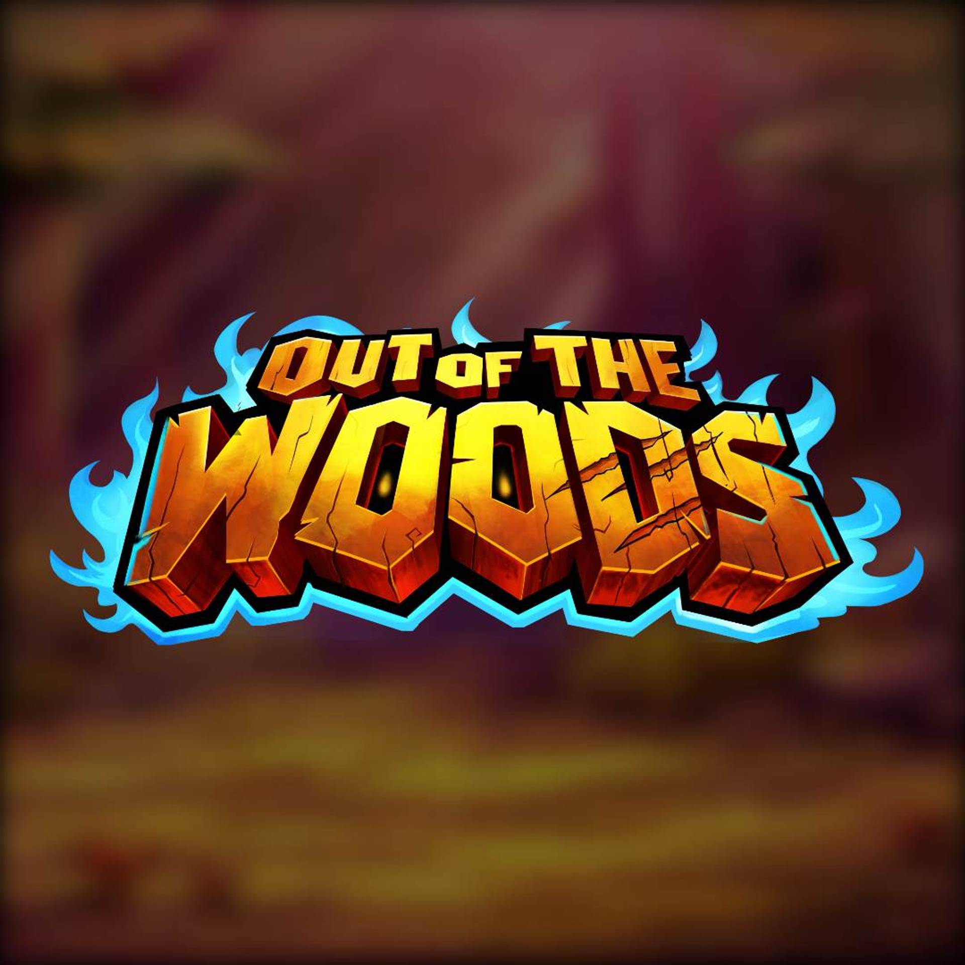 Out of the Woods