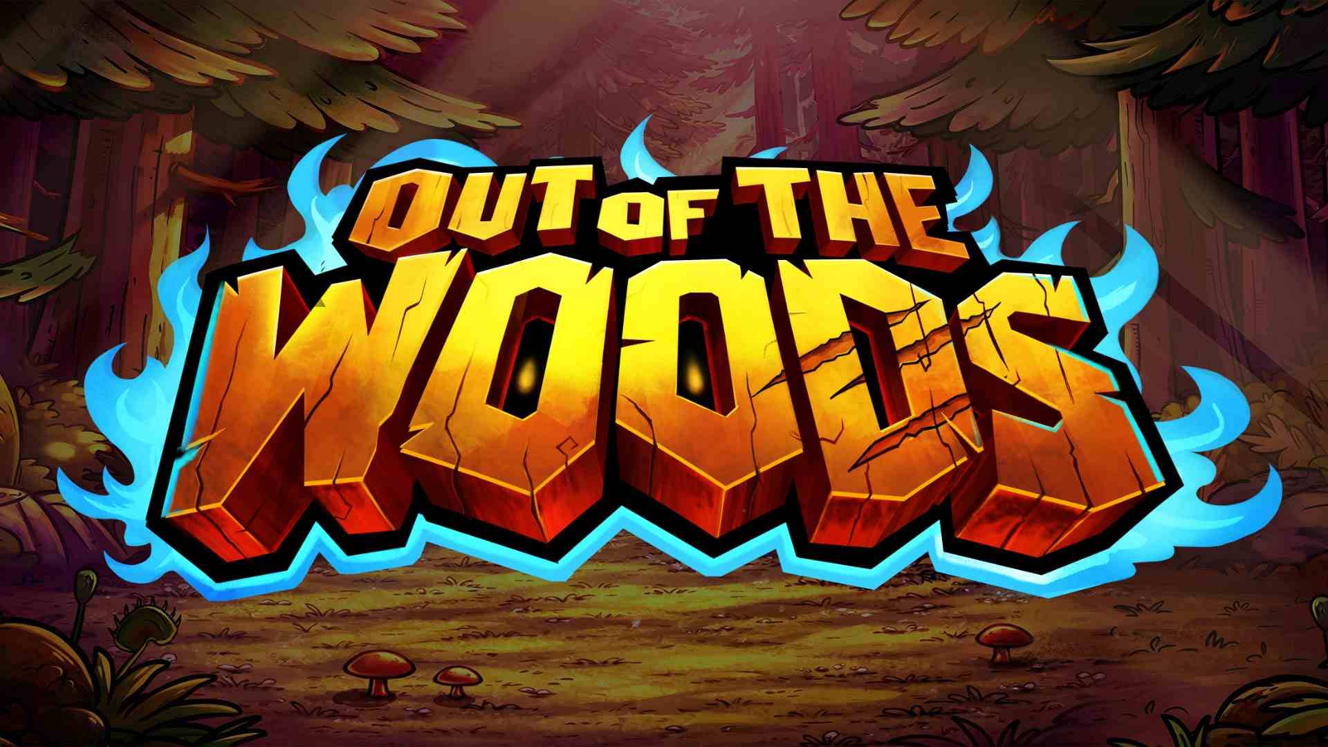 Out of the Woods