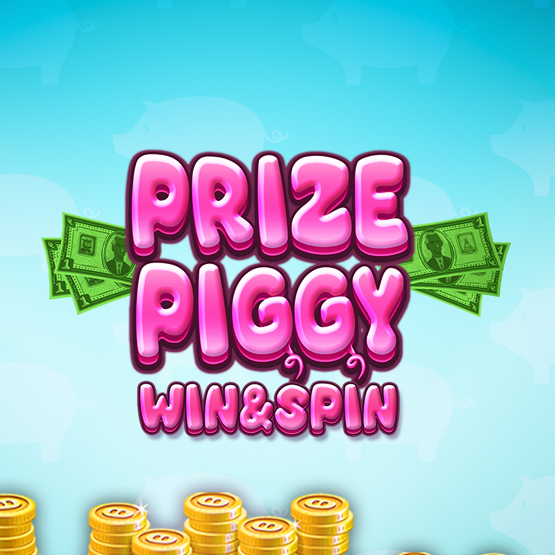 Prize Piggy Win & Spin