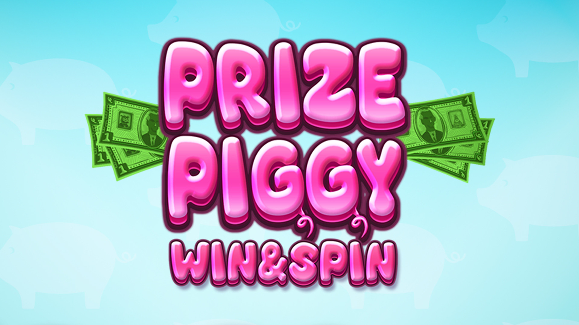 Prize Piggy Win & Spin