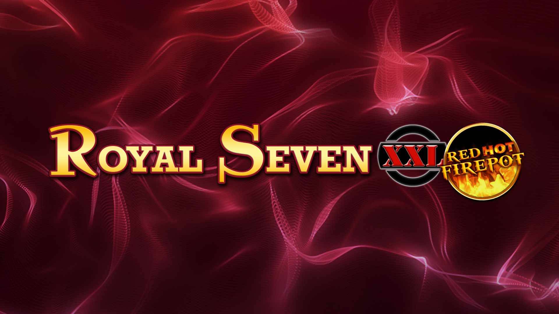 Royal Seven XXL RHFP