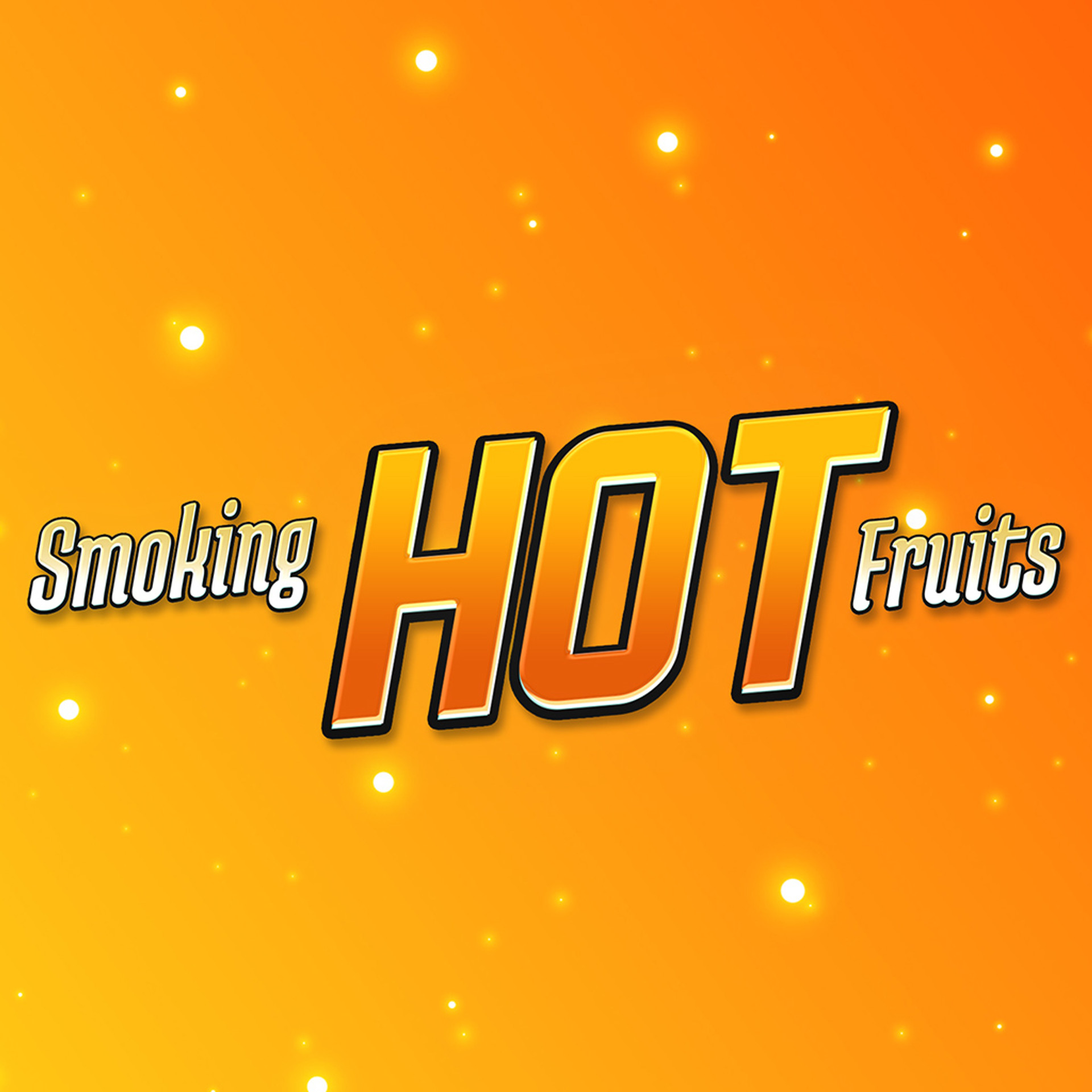 Smoking Hot Fruits