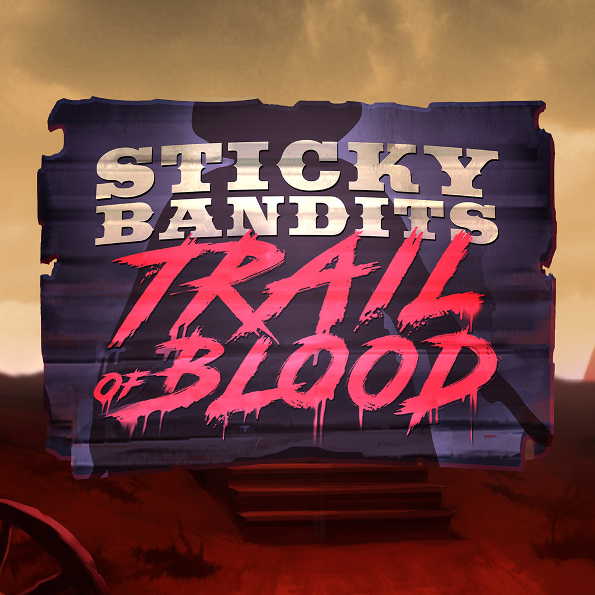 Sticky Bandits Trail of Blood