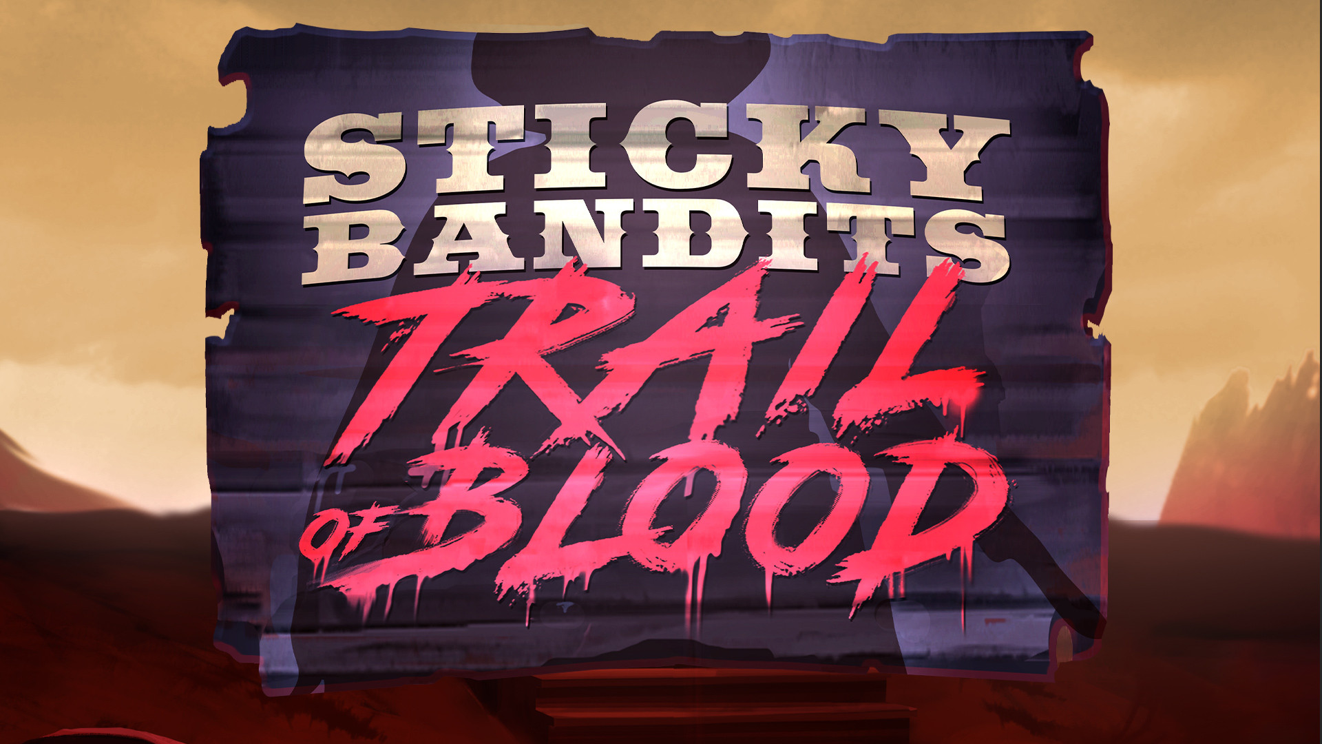 Sticky Bandits Trail of Blood